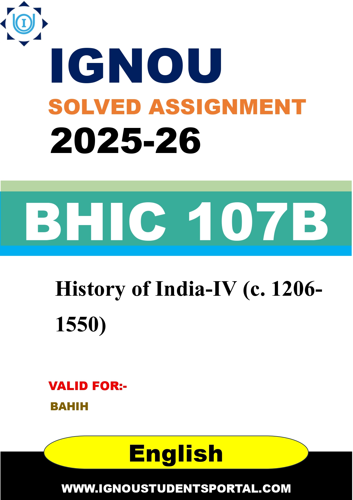 IGNOU BHIC 107B Solved Assignment 2025-2026: History of India-IV (c. 1206-1550) (English Medium) | IGNOU Students Portal