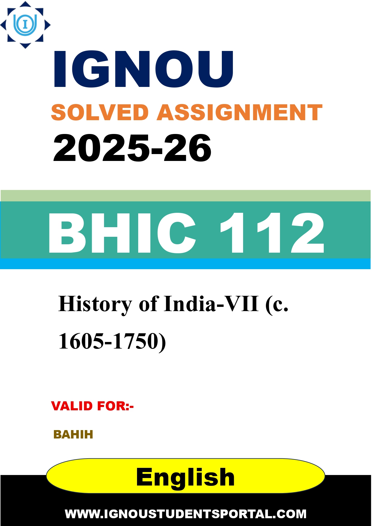 IGNOU BHIC 112 Solved Assignment 2025-2026: History of India-VII (c. 1605-1750) (English Medium) | IGNOU Students Portal