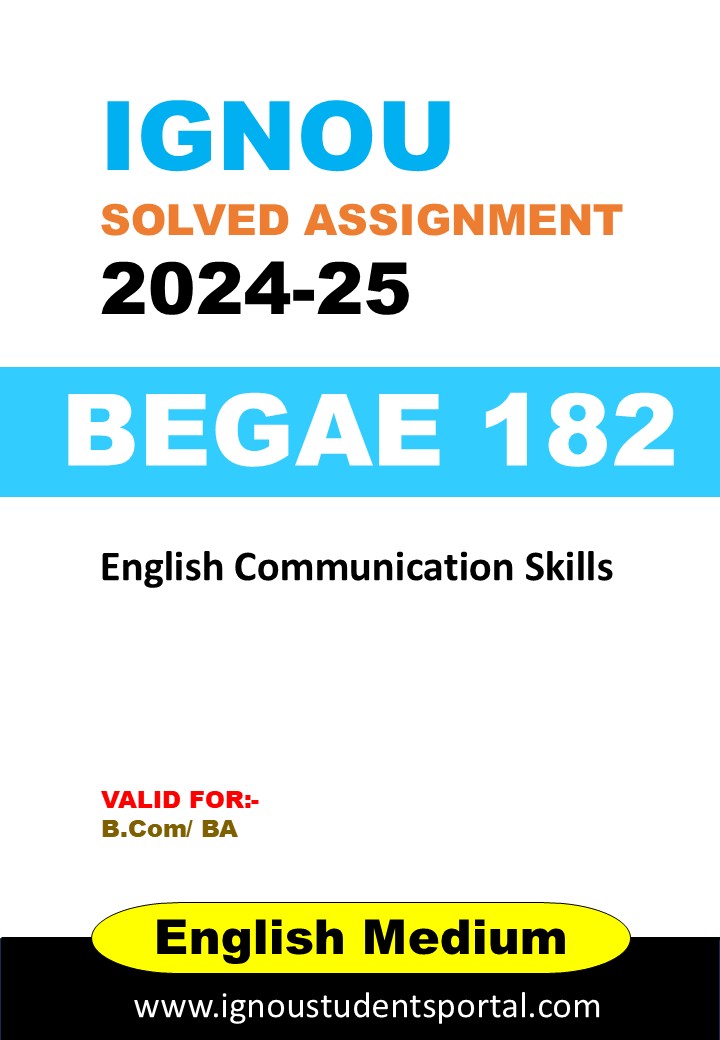 IGNOU BEGAE 182 Solved Assignment 2024-25 (ENGLISH Medium) – Download PDF