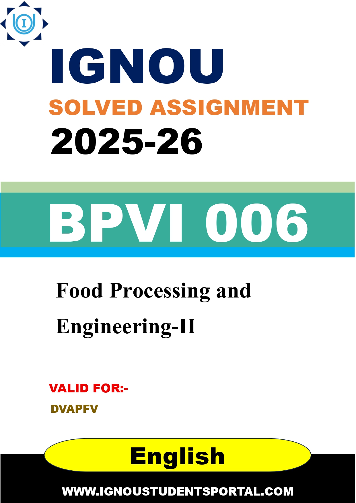 IGNOU BPVI 006 Solved Assignment 2025-2026: Food Processing and Engineering-II (English Medium) | IGNOU Students Portal