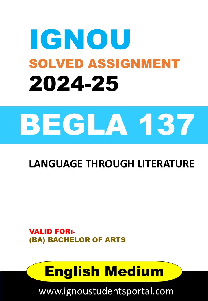 IGNOU BEGLA 137 Solved Assignment 2024-25 (ENGLISH Medium) – Download PDF