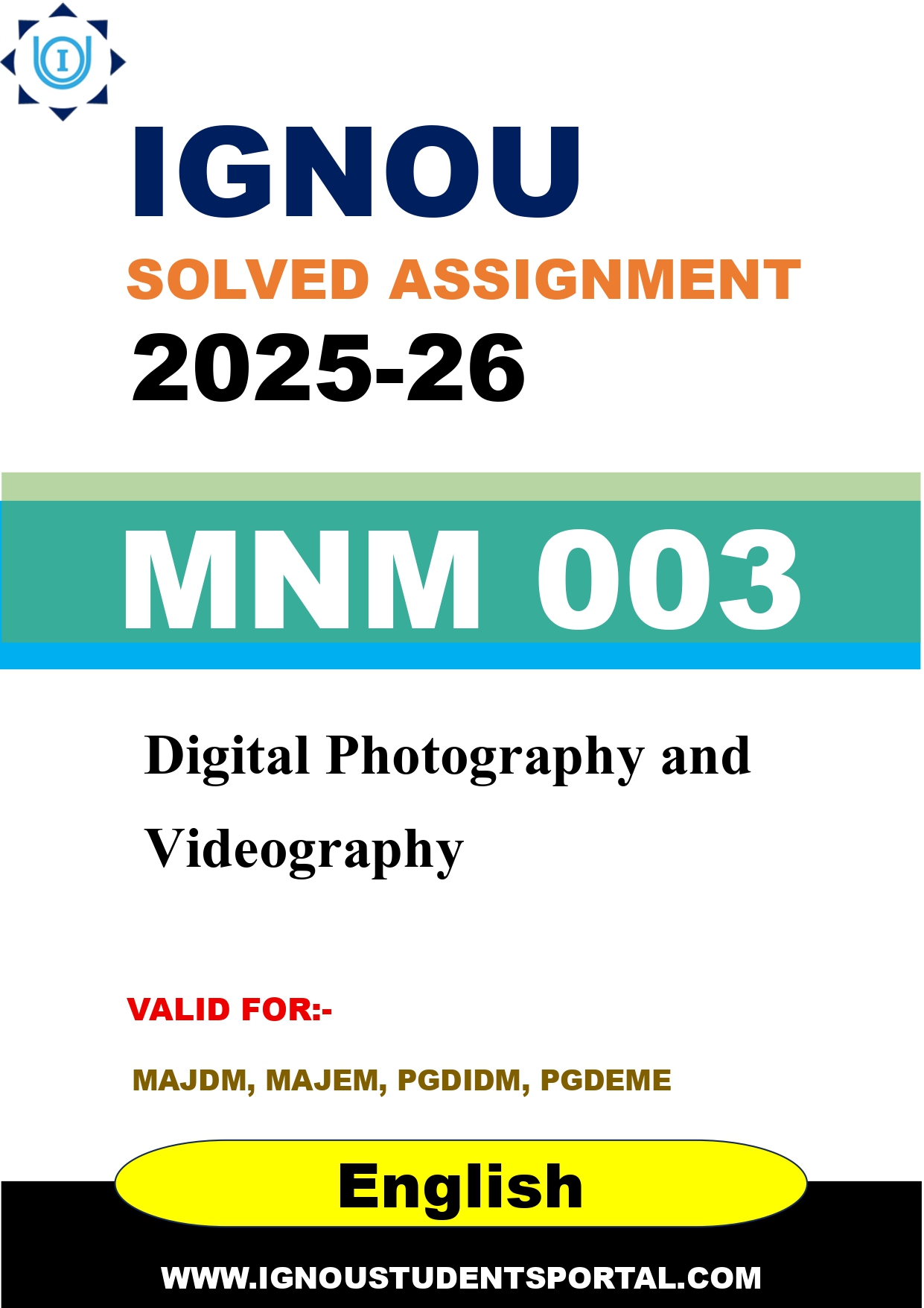 IGNOU MNM 003 Solved Assignment 2025-2026: Digital Photography and Videography (English Medium) | IGNOU Students Portal