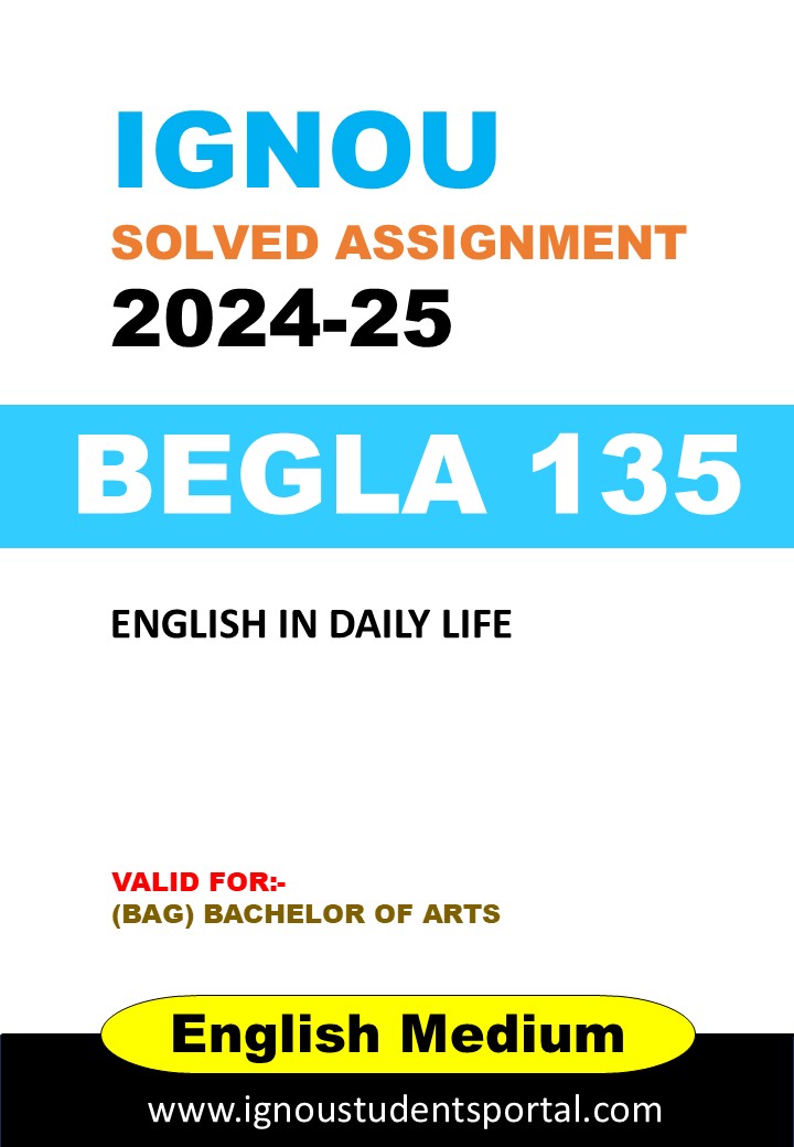 IGNOU BEGLA 135  Solved Assignment 2024-25 (ENGLISH Medium) – Download PDF
