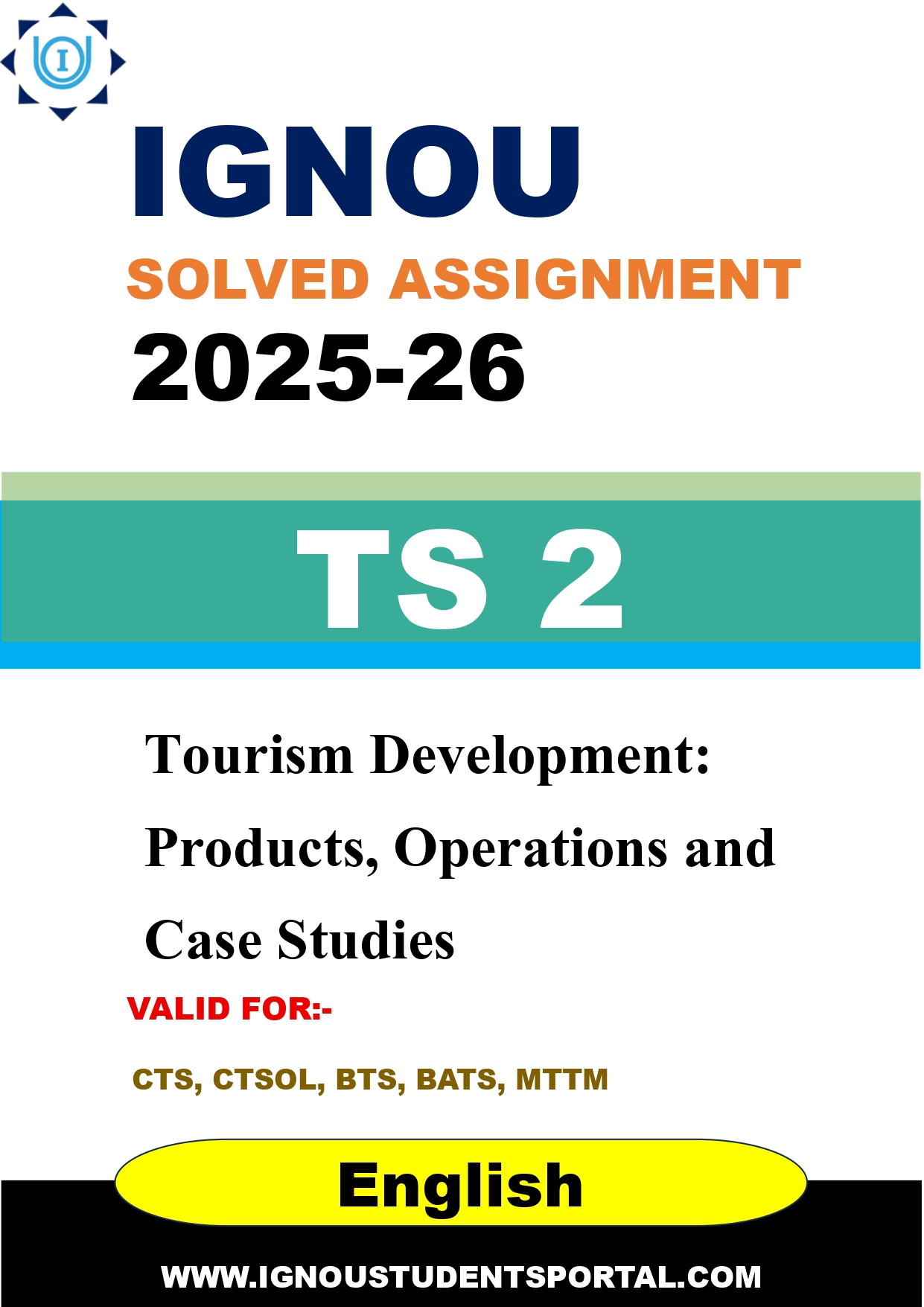 IGNOU TS 2 Solved Assignment 2025-2026: Tourism Development: Products, Operations and Case Studies (English Medium) | IGNOU Students Portal