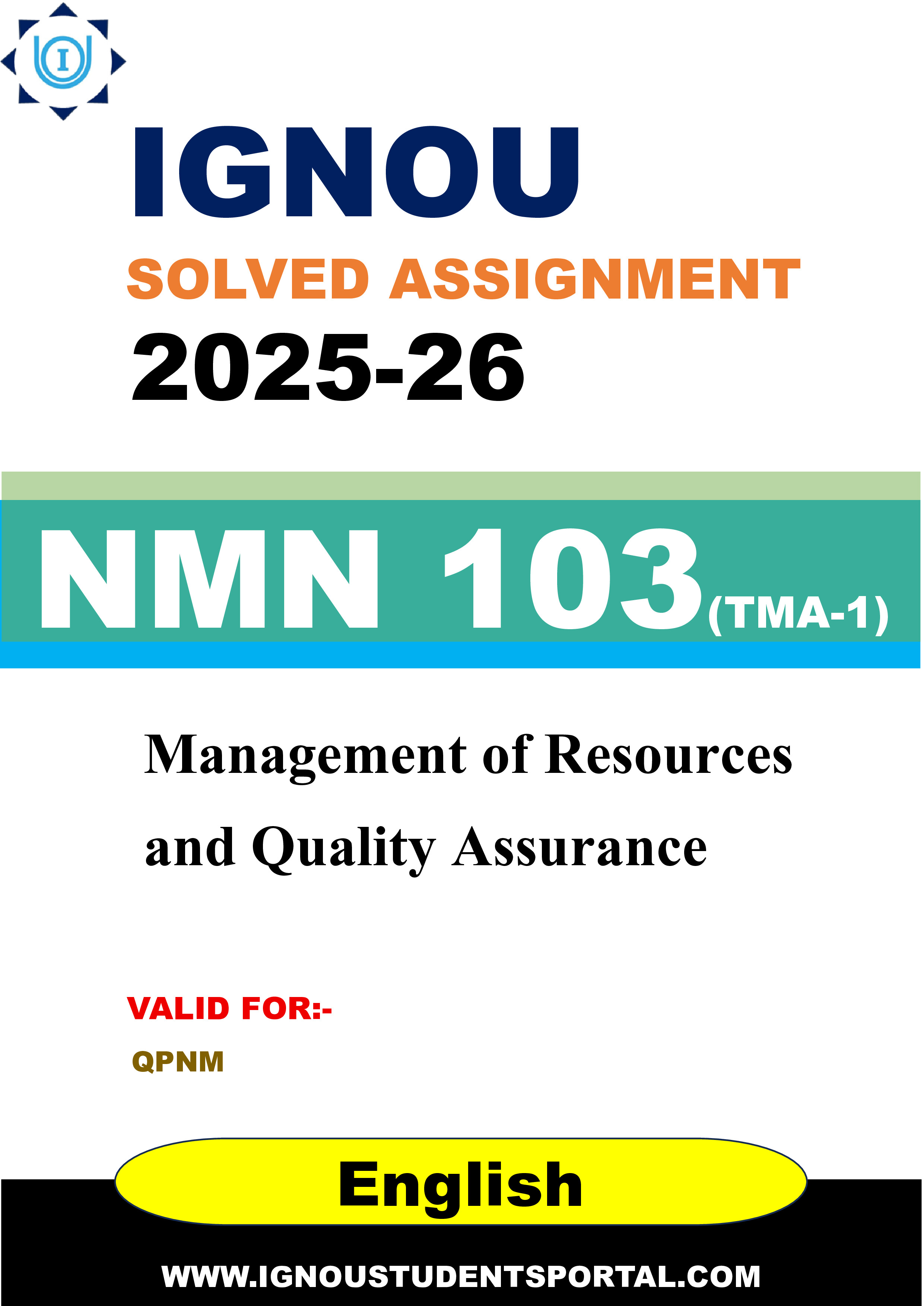 IGNOU NMN 103(TMA-1) Solved Assignment 2025-2026: Management of Resources and Quality Assurance (English Medium) | IGNOU Students Portal