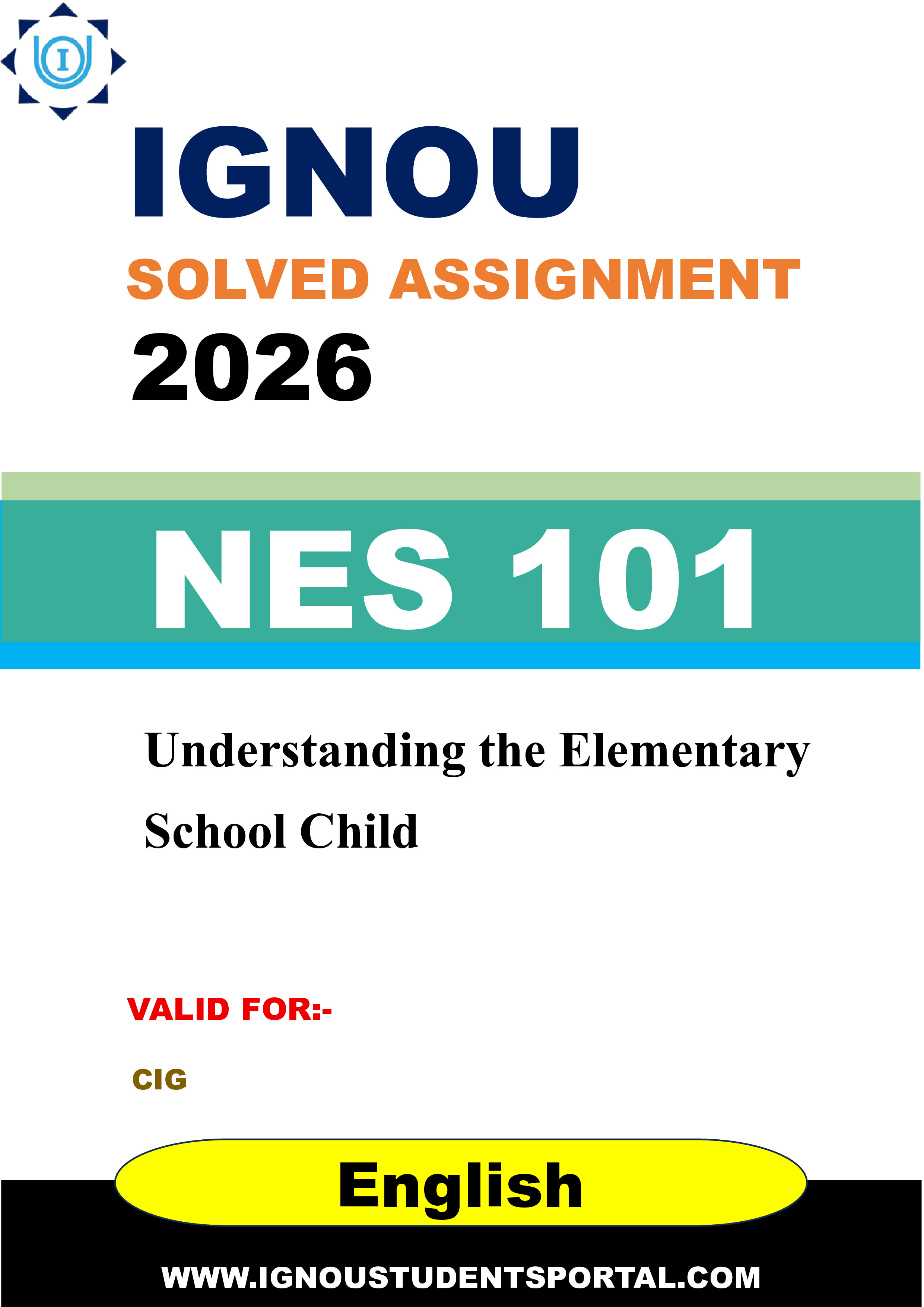 IGNOU NES 101 Solved Assignment 2026-26: Understanding the Elementary School Child (English Medium) | IGNOU Students Portal
