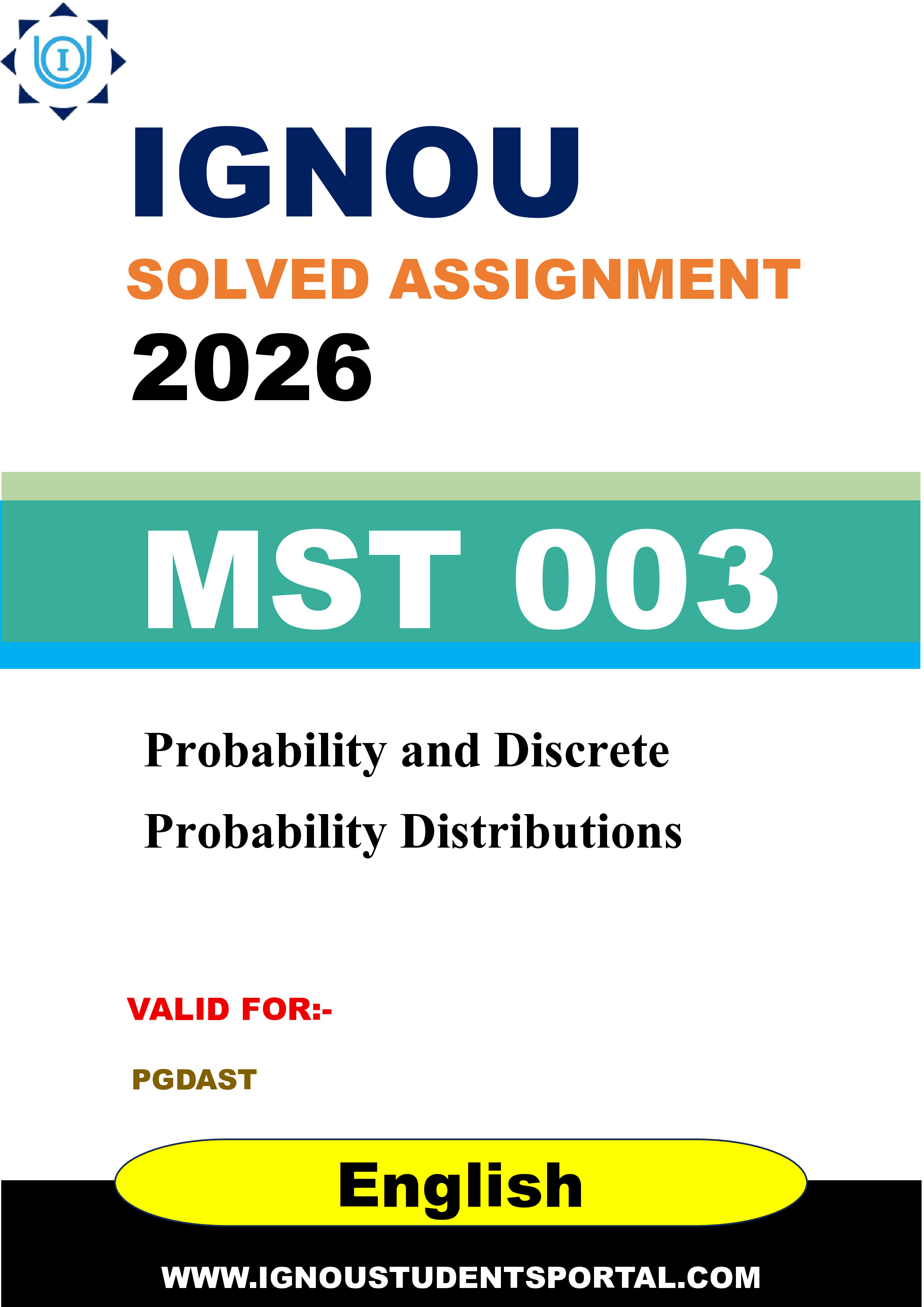 IGNOU MST 003 Solved Assignment 2026-26: Probability and Discrete Probability Distributions (English Medium) | IGNOU Students Portal