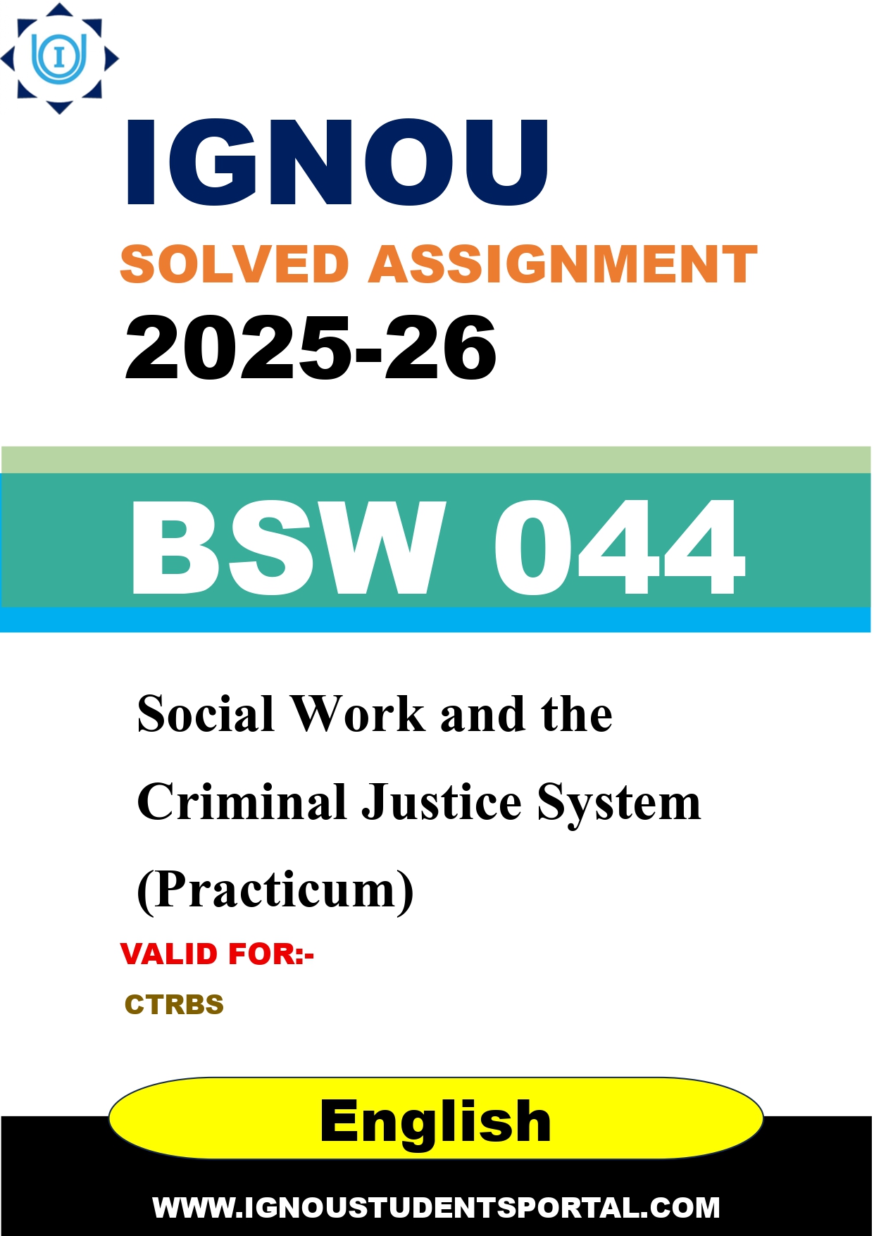 IGNOU BSW 044 Solved Assignment 2025-2026: Social Work and the Criminal Justice System (Practicum) (English Medium) | IGNOU Students Portal
