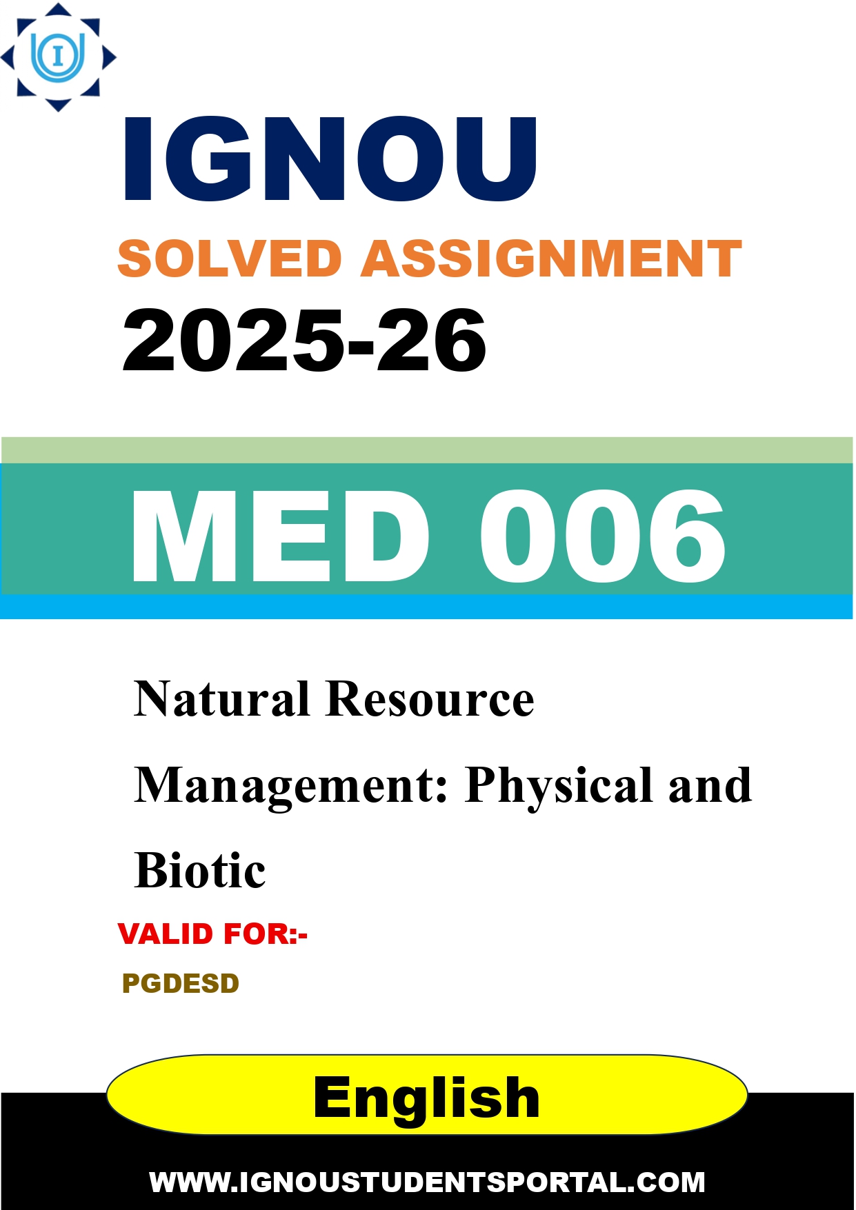 IGNOU MED 006 Solved Assignment 2025-2026: Natural Resource Management: Physical and Biotic (English Medium) | IGNOU Students Portal