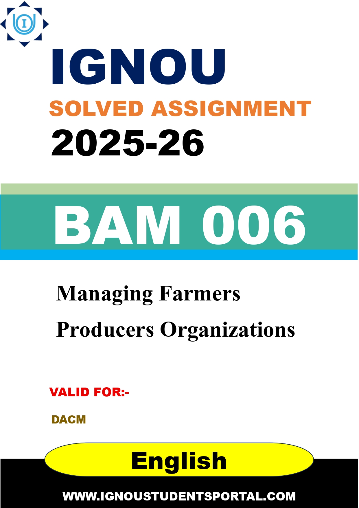 IGNOU BAM 006 Solved Assignment 2025-2026: Managing Farmers Producers Organizations (English Medium) | IGNOU Students Portal