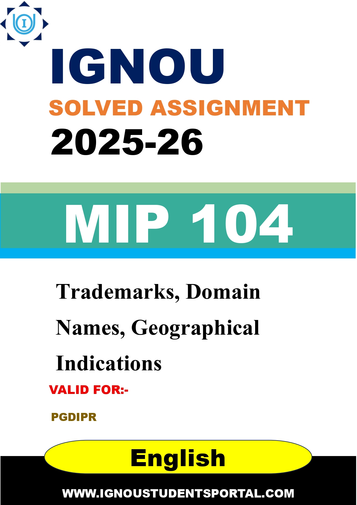 IGNOU MIP 104 Solved Assignment 2025-2026: Trademarks, Domain Names, Geographical Indications (English Medium) | IGNOU Students Portal