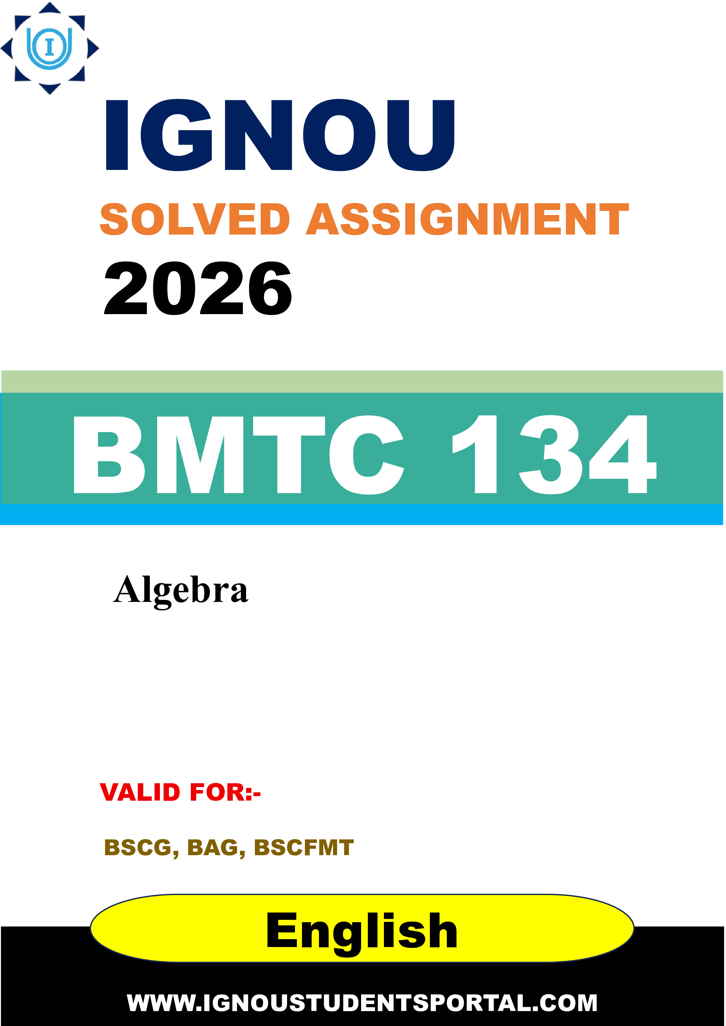 IGNOU BMTC 134 Solved Assignment 2026-26: Algebra (English Medium) | IGNOU Students Portal