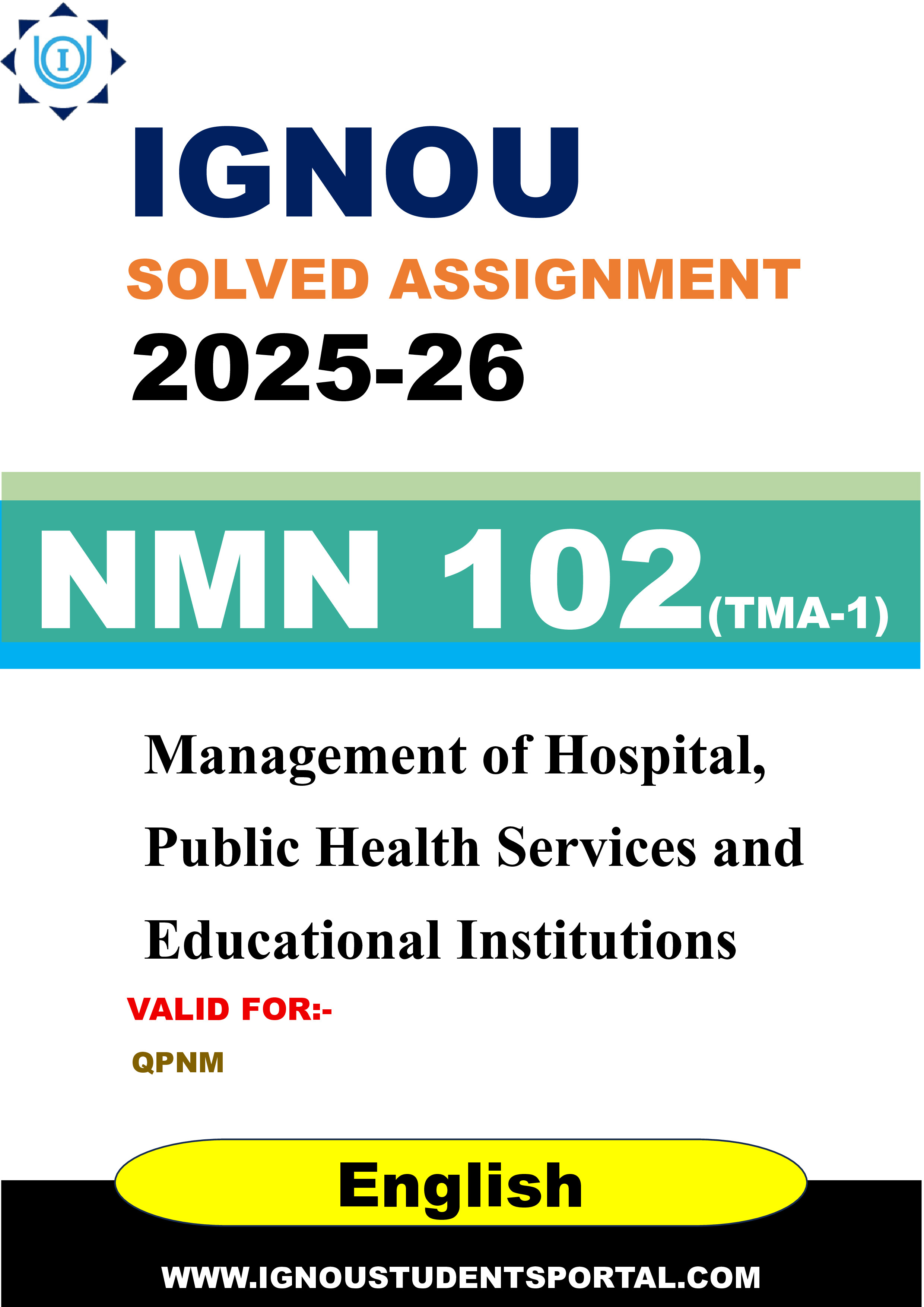 IGNOU NMN 102(TMA-1) Solved Assignment 2025-2026: Management of Hospital, Public Health Services and Educational Institutions (English Medium) | IGNOU Students Portal