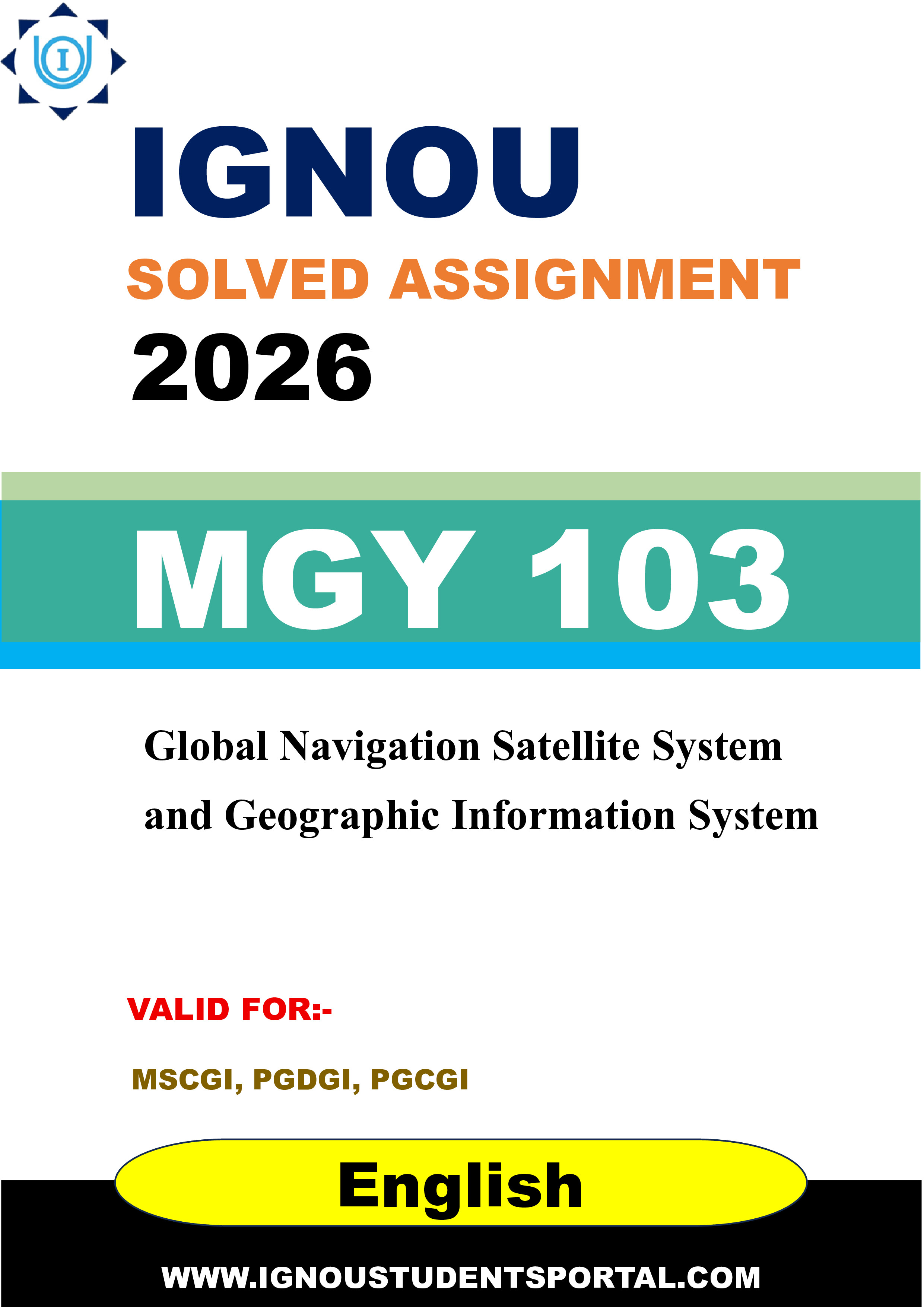IGNOU MGY 103 Solved Assignment 2026-26: Global Navigation Satellite System and Geographic Information System (English Medium) | IGNOU Students Portal