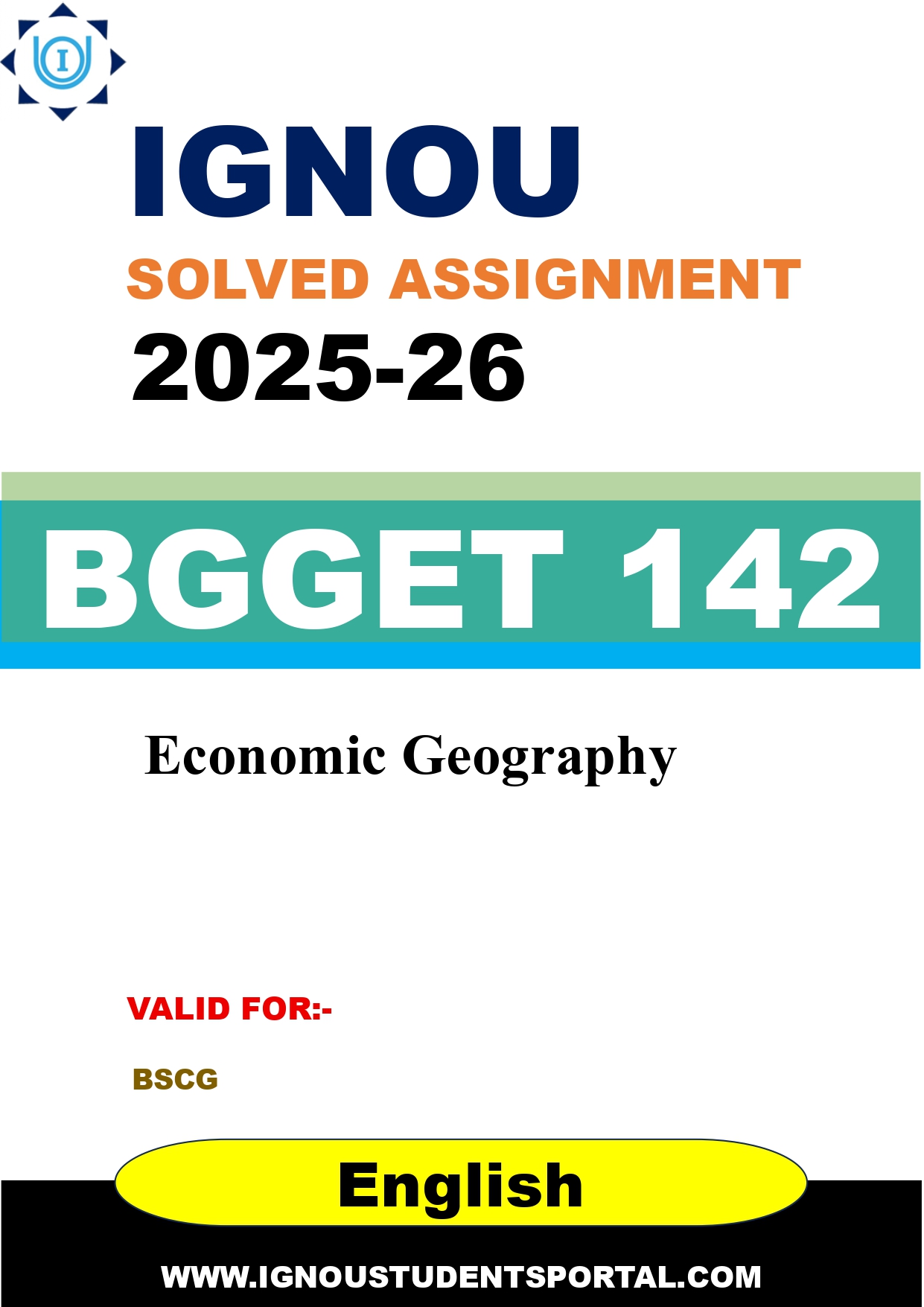 IGNOU BGGET 142 Solved Assignment 2025-2026: Economic Geography (English Medium) | IGNOU Students Portal