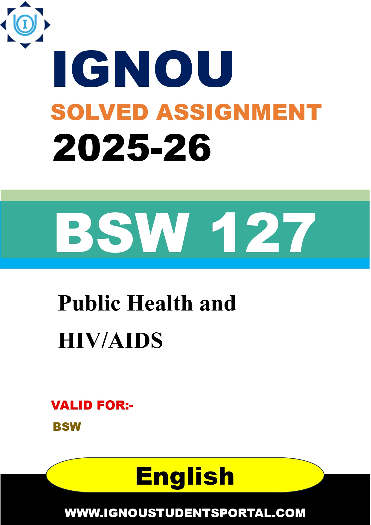 IGNOU BSW 127 Solved Assignment 2025-2026: Public Health and HIV/AIDS (English Medium) | IGNOU Students Portal