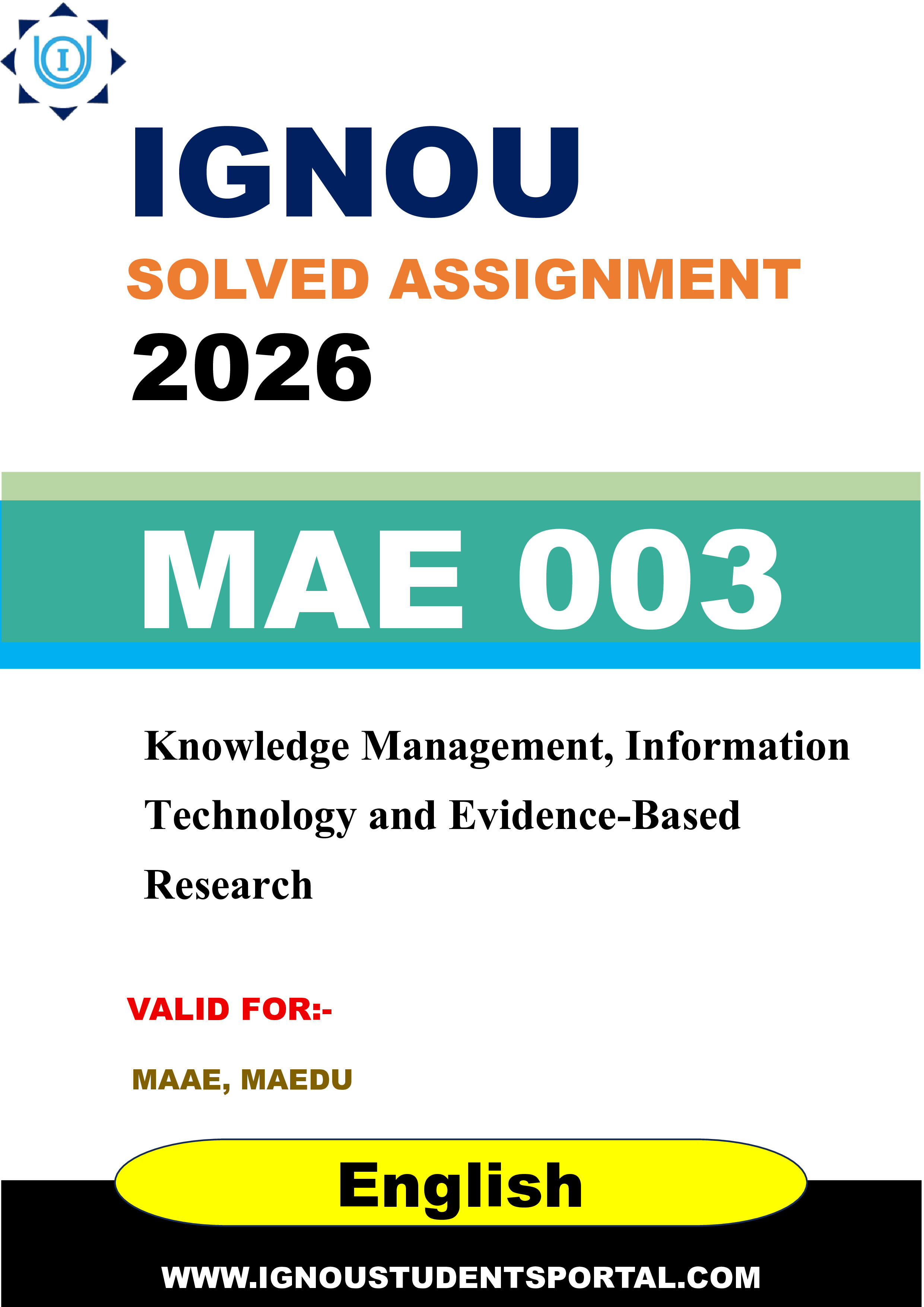 IGNOU MAE 003 Solved Assignment 2026-26: Knowledge Management, Information Technology and Evidence-Based Research (English Medium) | IGNOU Students Portal
