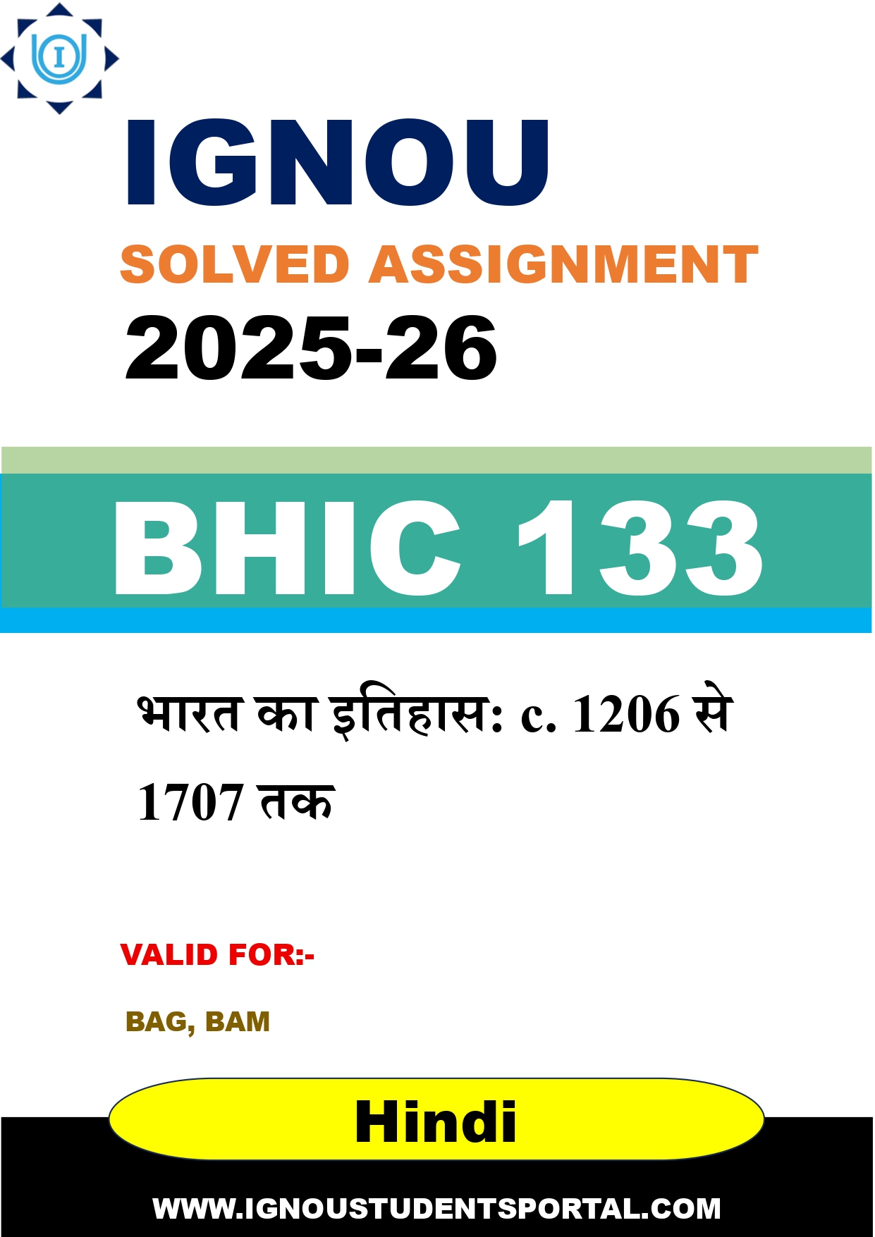 IGNOU BHIC 133 Solved Assignment 2025-2026: भारत का इतिहास: c. 1206 से 1707 तक (Hindi Medium) | IGNOU Students Portal