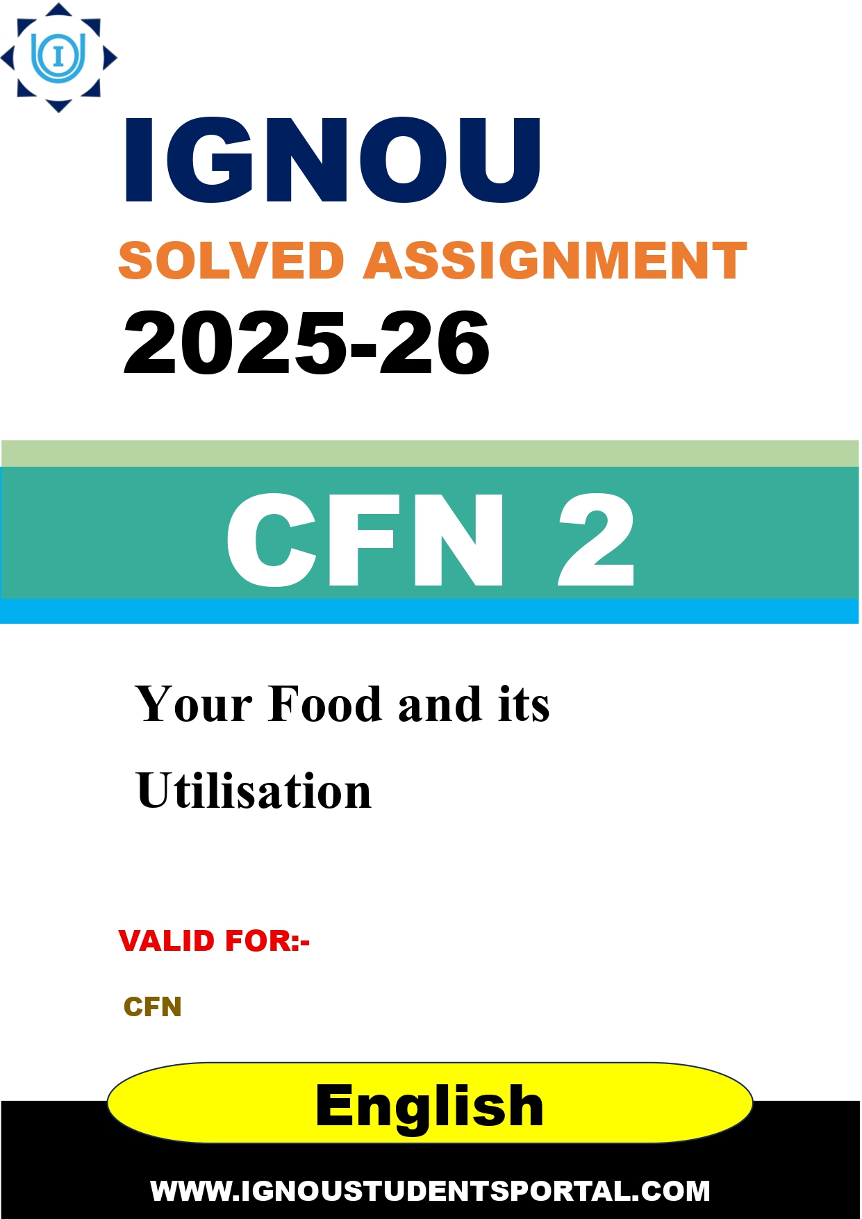 IGNOU CFN 2 Solved Assignment 2025-2026: Your Food and its Utilisation (English Medium) | IGNOU Students Portal