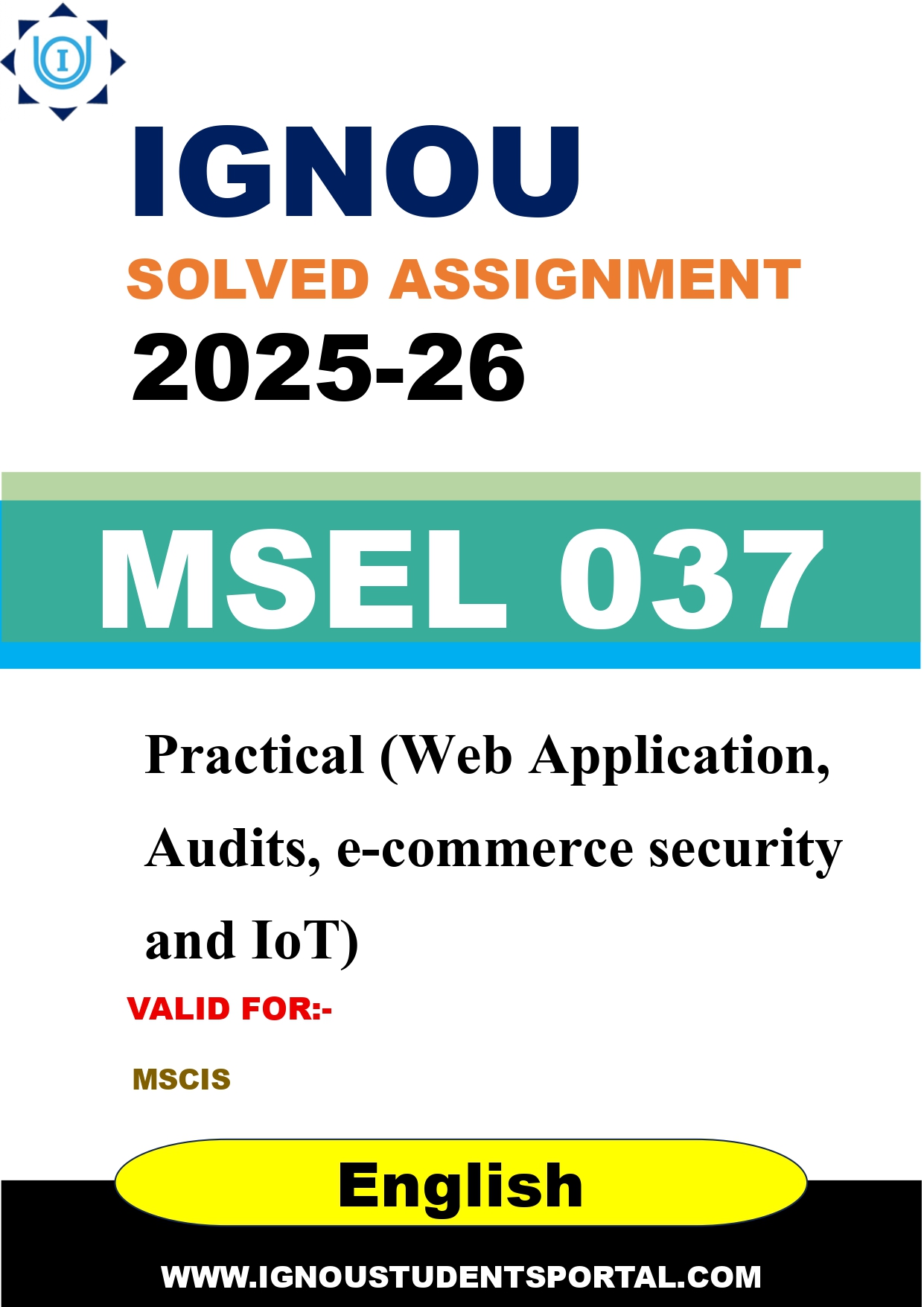 IGNOU MSEL 037 Solved Assignment 2025-2026: Practical (Web Application, Audits, e-commerce security and IoT) (English Medium) | IGNOU Students Portal