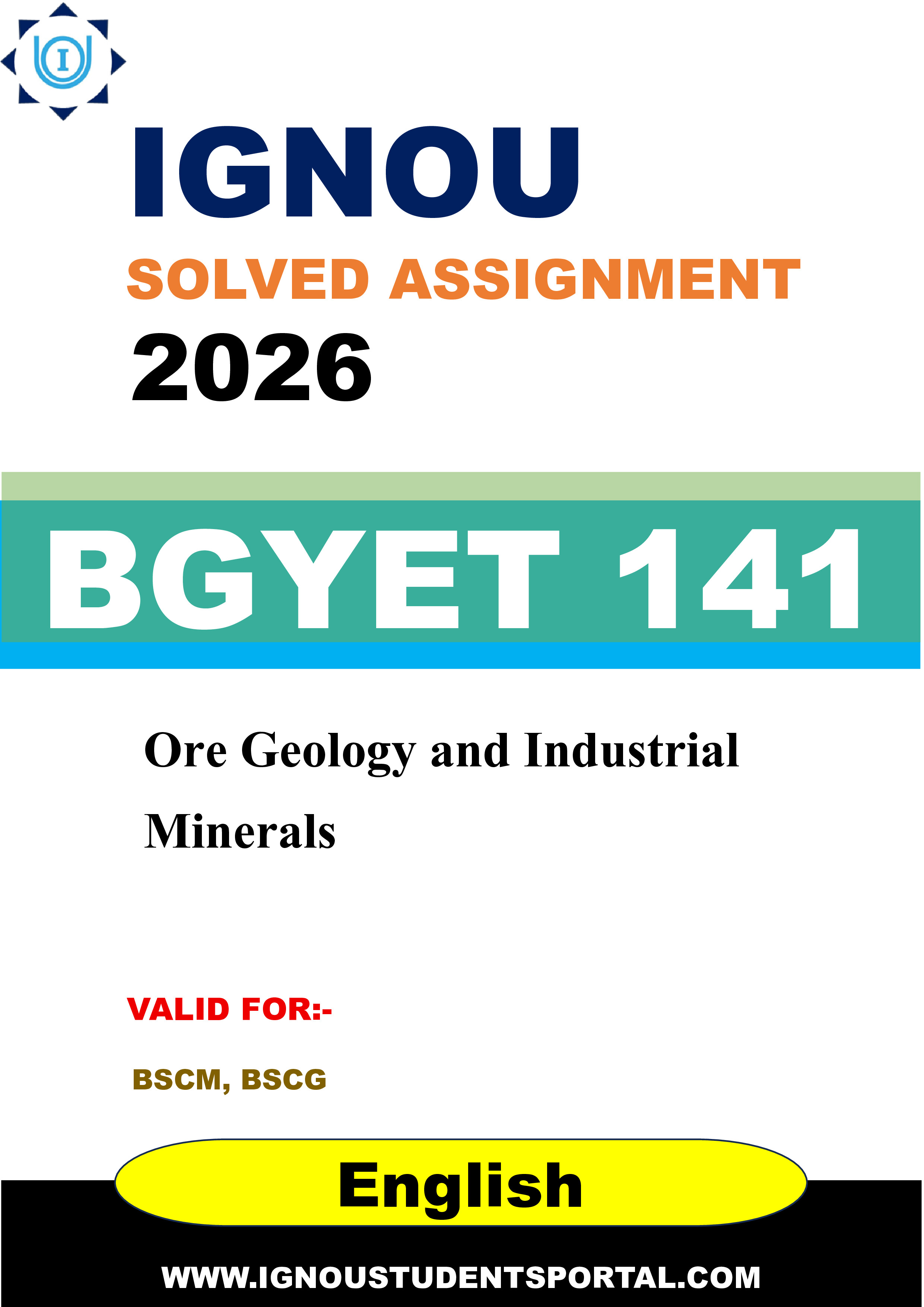IGNOU BGYET 141 Solved Assignment 2026-26: Ore Geology and Industrial Minerals (English Medium) | IGNOU Students Portal