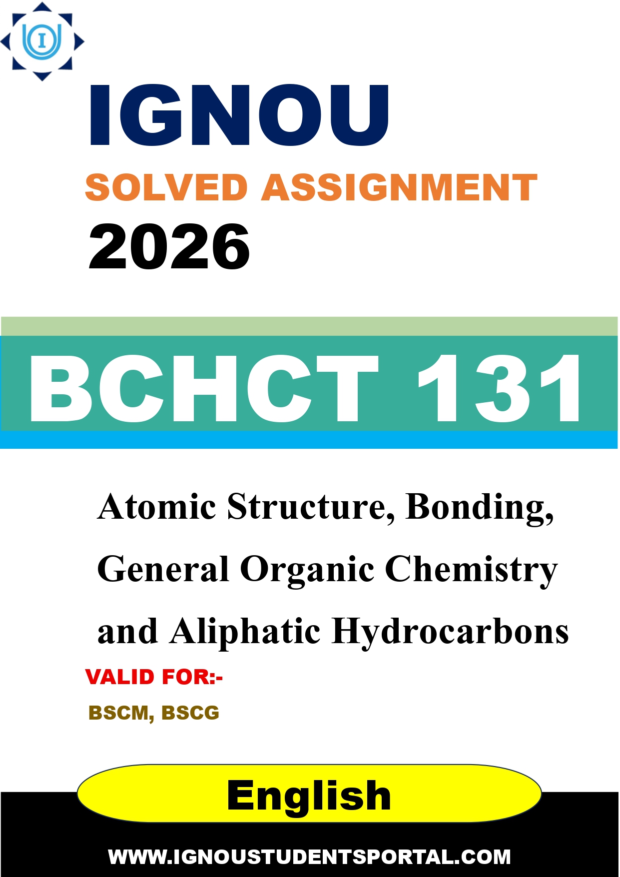 IGNOU BCHCT 131 Solved Assignment 2026-26: Atomic Structure, Bonding, General Organic Chemistry and Aliphatic Hydrocarbons (English Medium) | IGNOU Students Portal