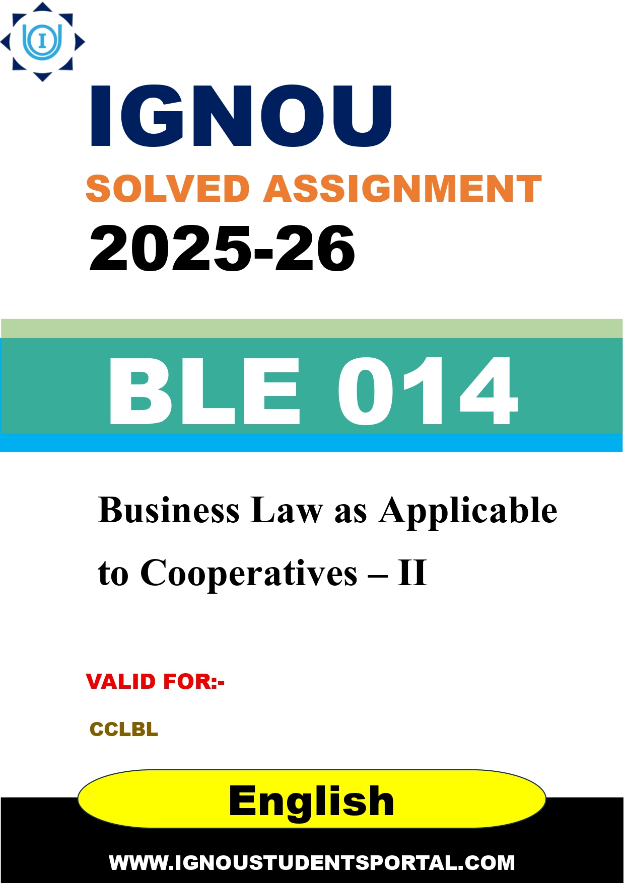 IGNOU BLE 014 Solved Assignment 2025-2026: Business Law as Applicable to Cooperatives – II (English Medium) | IGNOU Students Portal