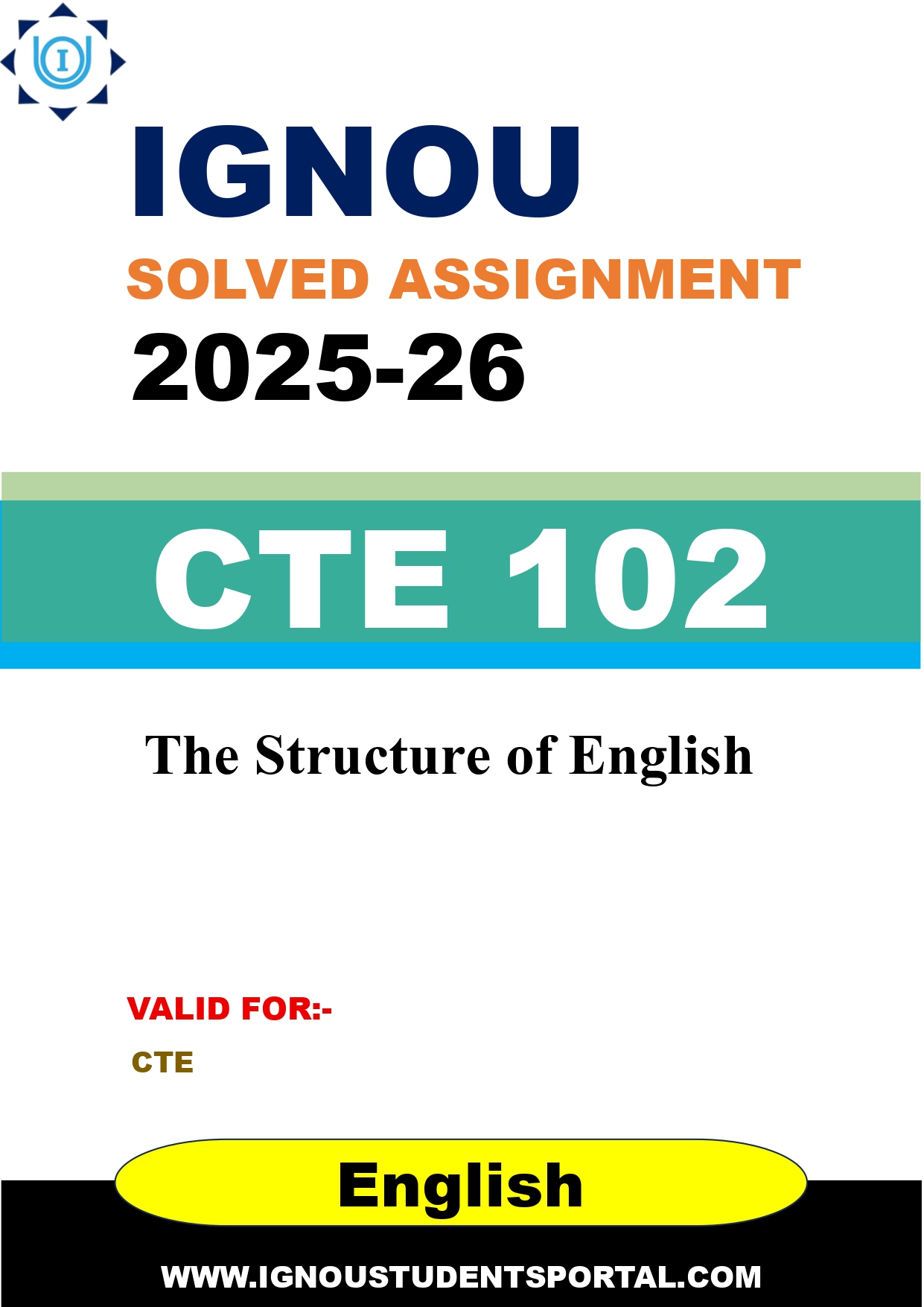 IGNOU CTE 102 Solved Assignment 2025-2026: The Structure of English (English Medium) | IGNOU Students Portal