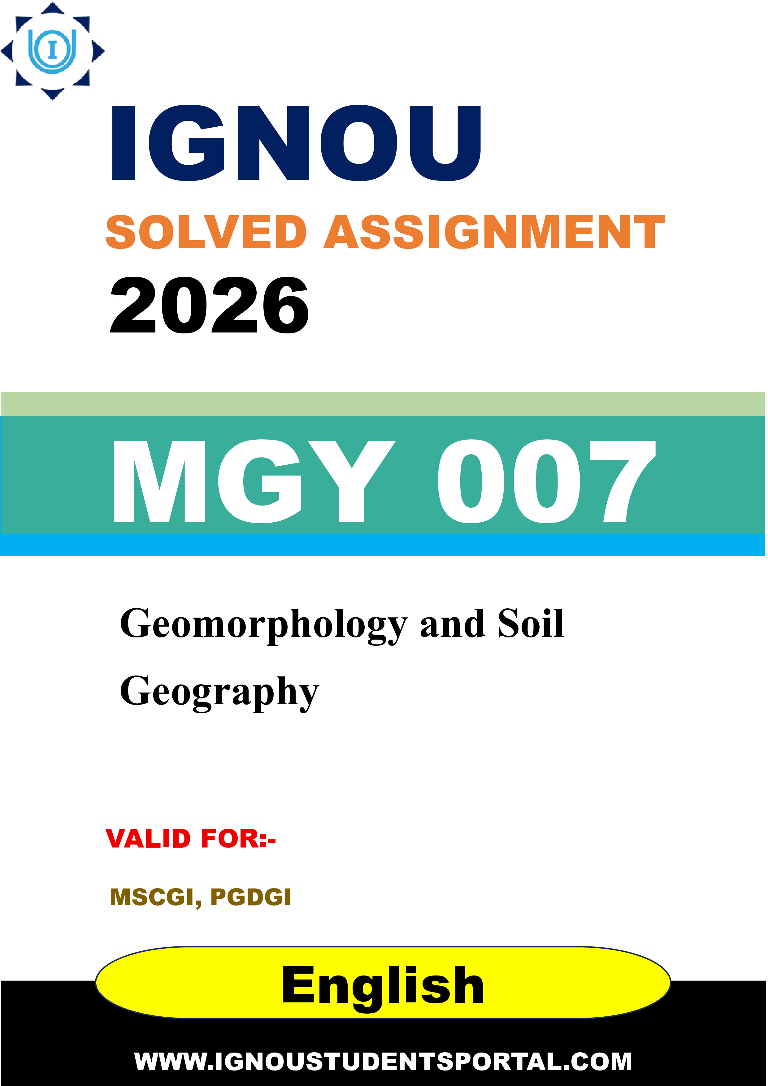 IGNOU MGY 007 Solved Assignment 2026-26: Geomorphology and Soil Geography (English Medium) | IGNOU Students Portal