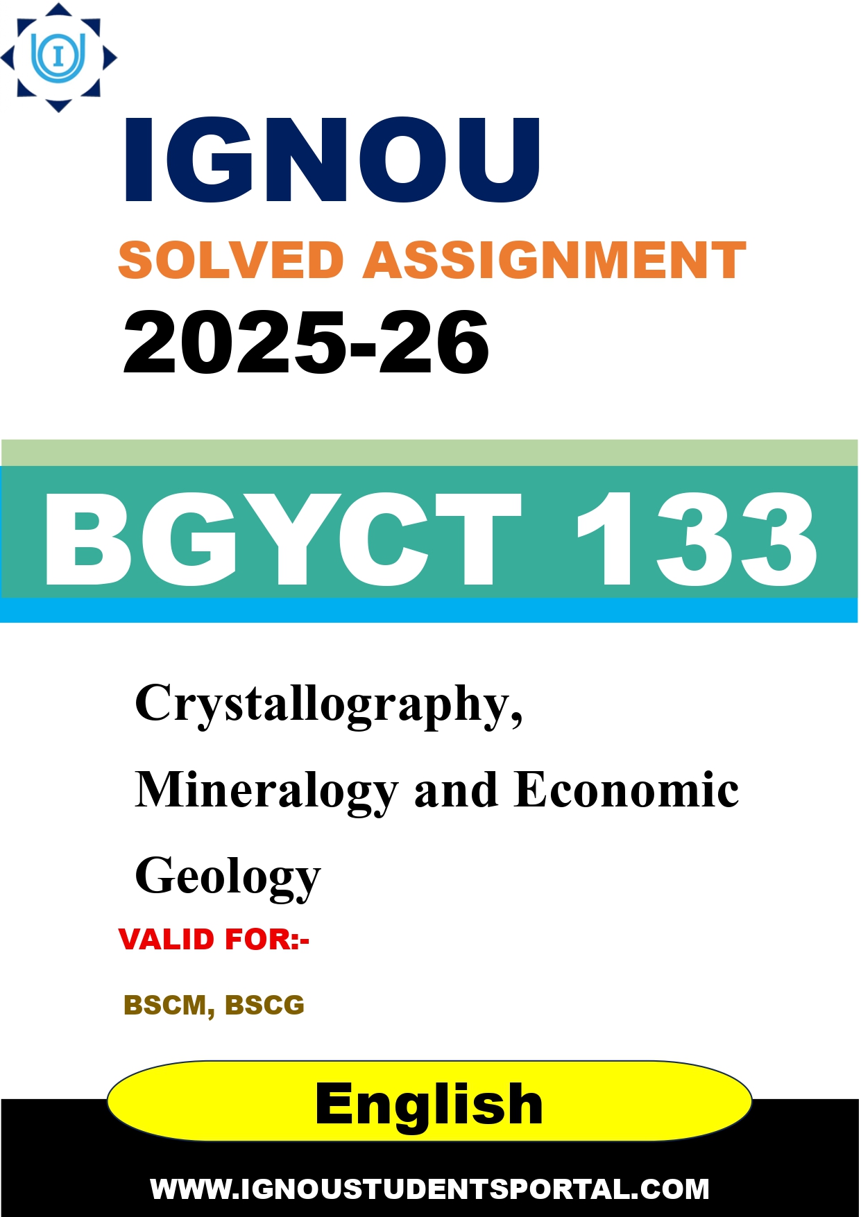 IGNOU BGYCT 133 Solved Assignment 2025-2026: Crystallography, Mineralogy and Economic Geology (English Medium) | IGNOU Students Portal