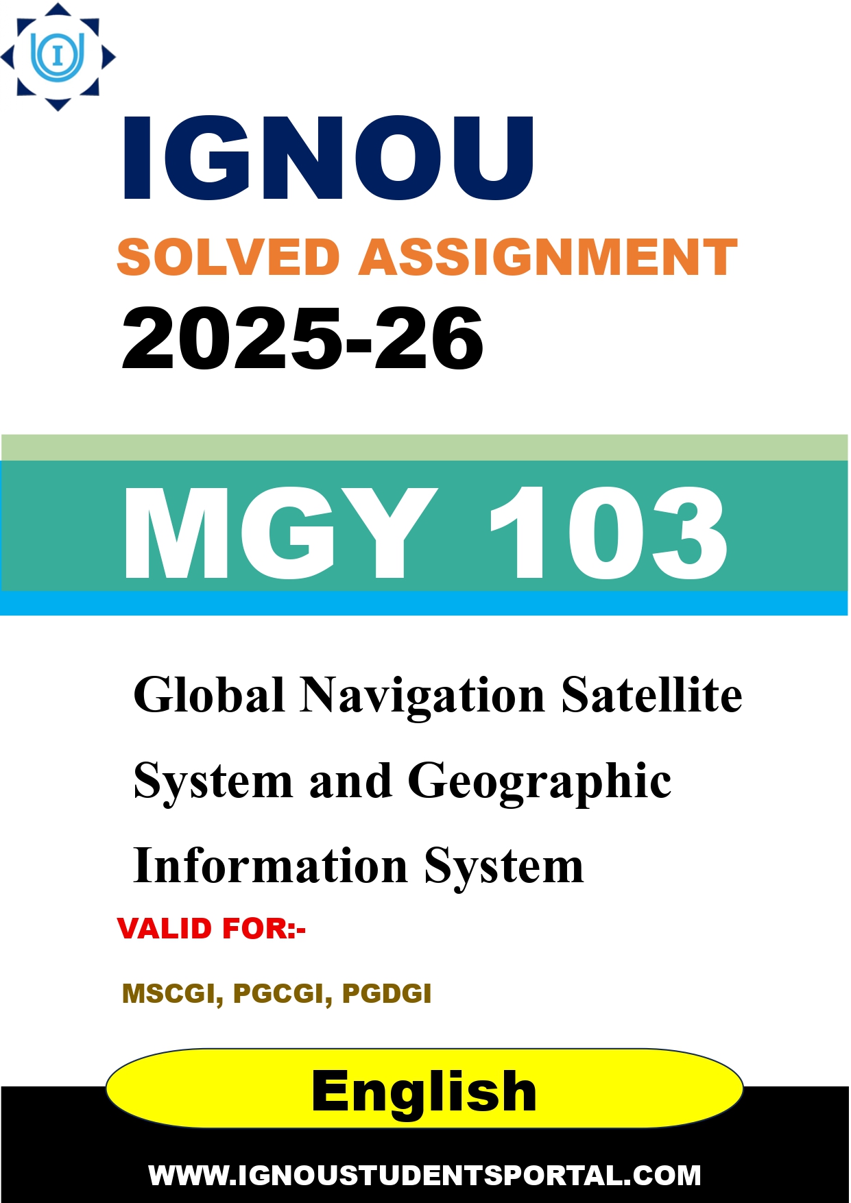 IGNOU MGY 103 Solved Assignment 2025-2026: Global Navigation Satellite System and Geographic Information System (English Medium) | IGNOU Students Portal