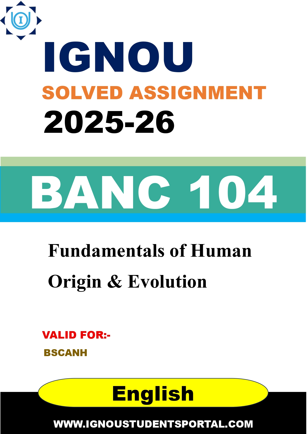 IGNOU BANC 104 Solved Assignment 2025-2026: Fundamentals of Human Origin & Evolution (English Medium) | IGNOU Students Portal