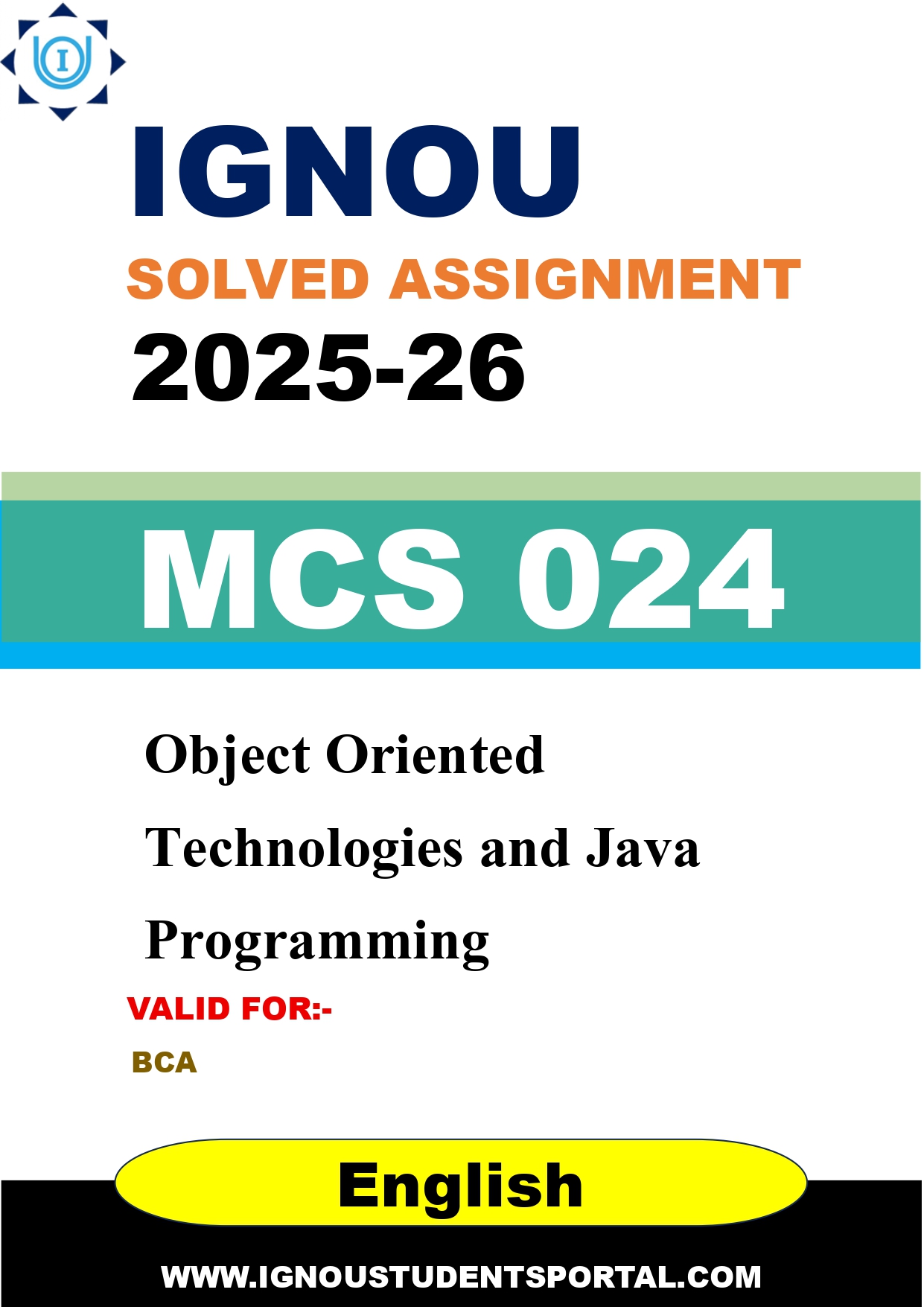 IGNOU MCS 024 Solved Assignment 2025-2026: Object Oriented Technologies and Java Programming (English Medium) | IGNOU Students Portal