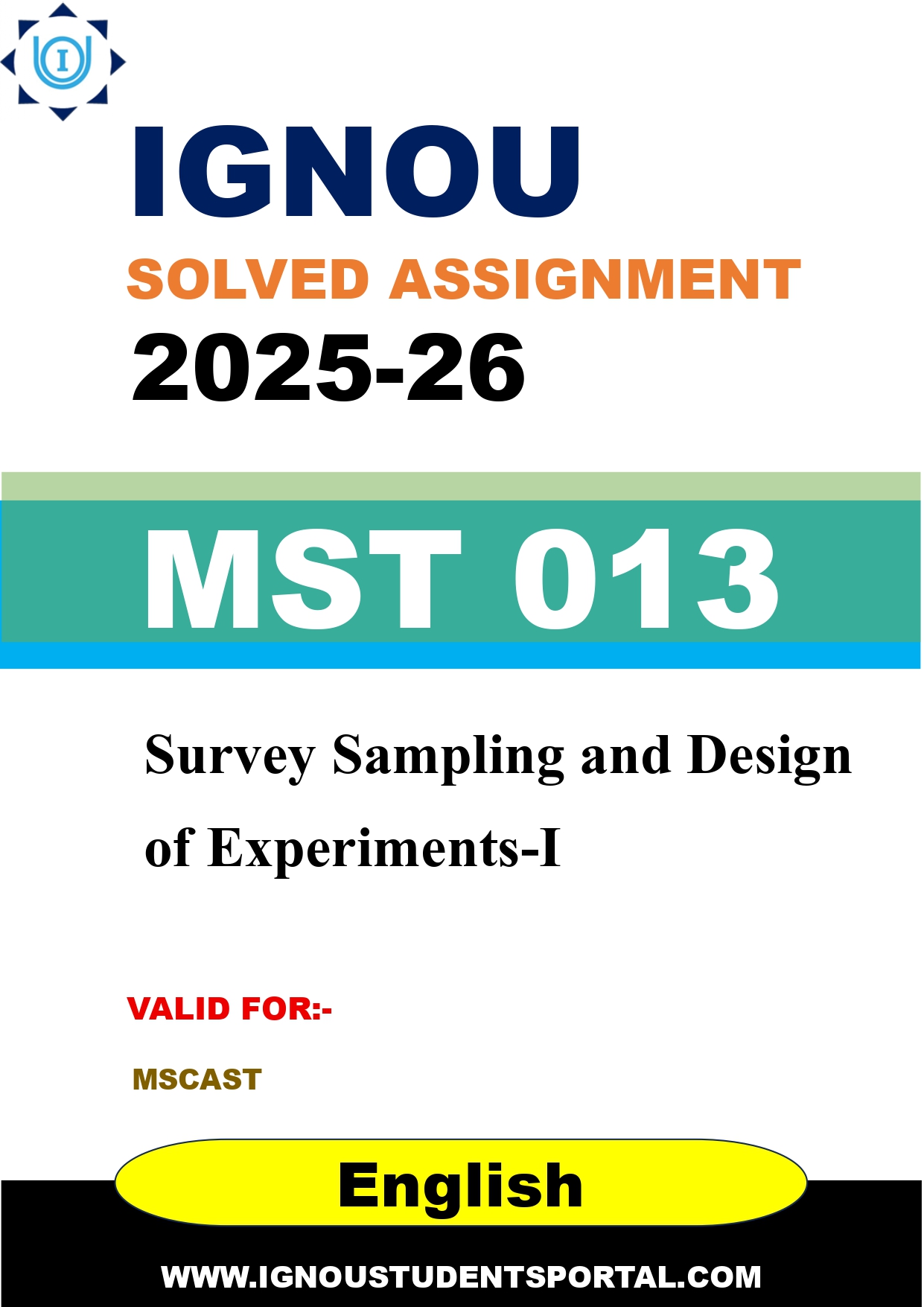 IGNOU MST 013 Solved Assignment 2025-2026: Survey Sampling and Design of Experiments-I (English Medium) | IGNOU Students Portal