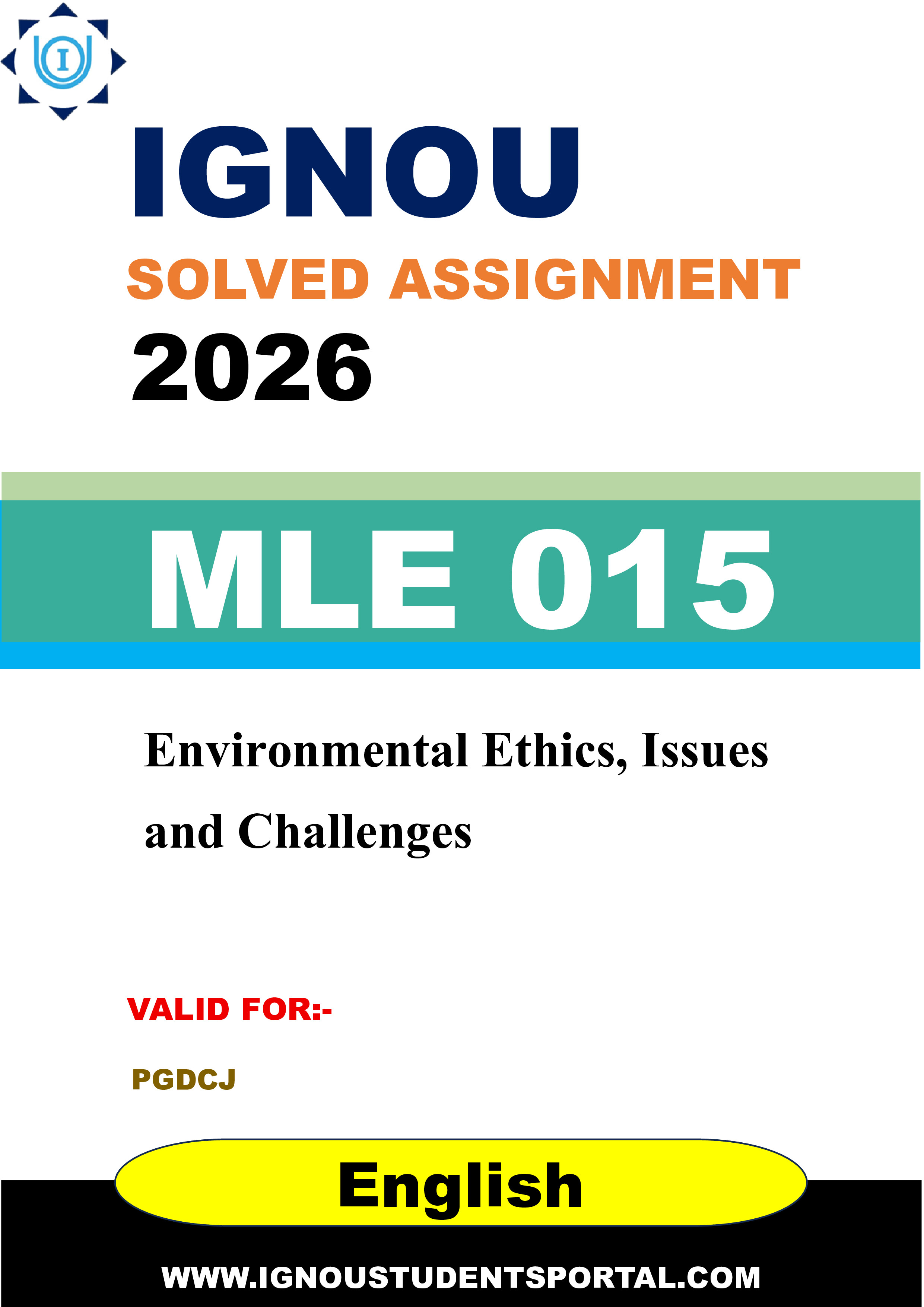 IGNOU MLE 015 Solved Assignment 2026-26: Environmental Ethics, Issues and Challenges (English Medium) | IGNOU Students Portal