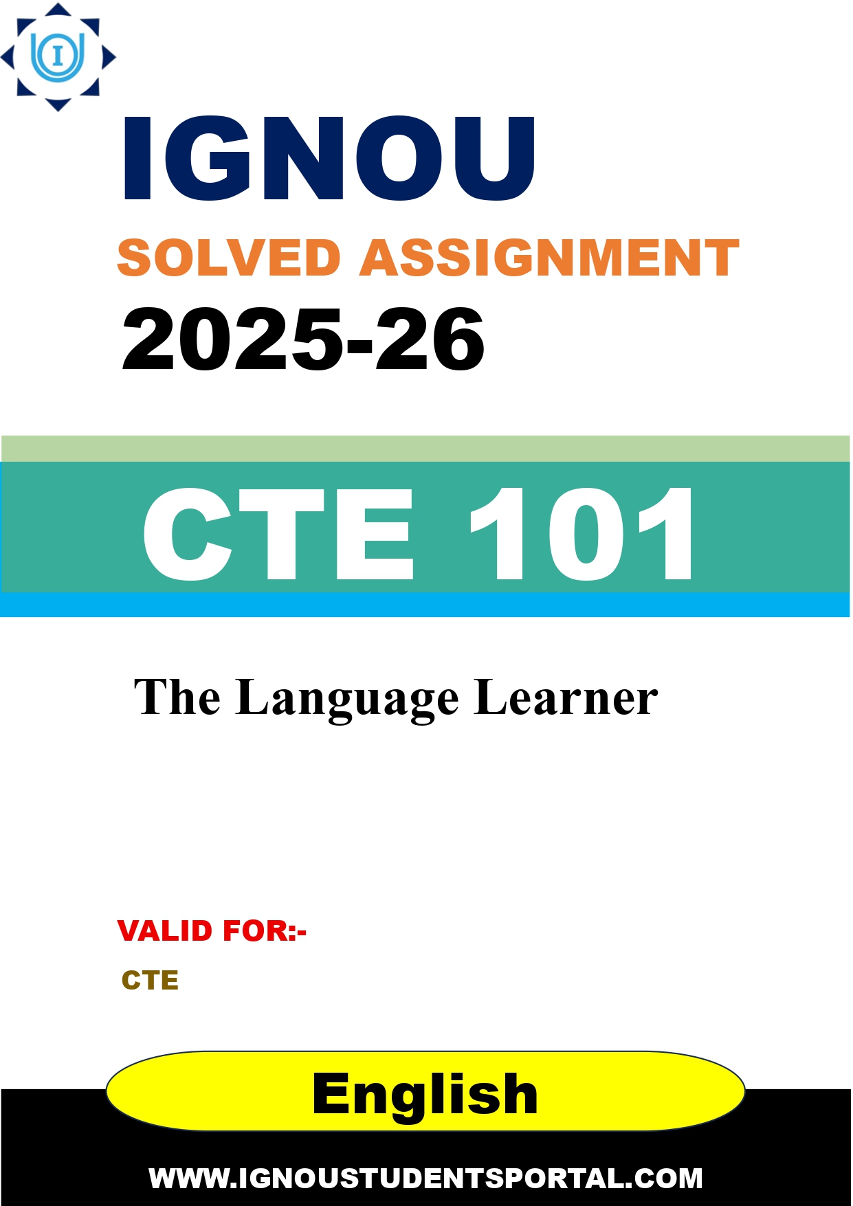 IGNOU CTE 101 Solved Assignment 2025-2026: The Language Learner (English Medium) | IGNOU Students Portal
