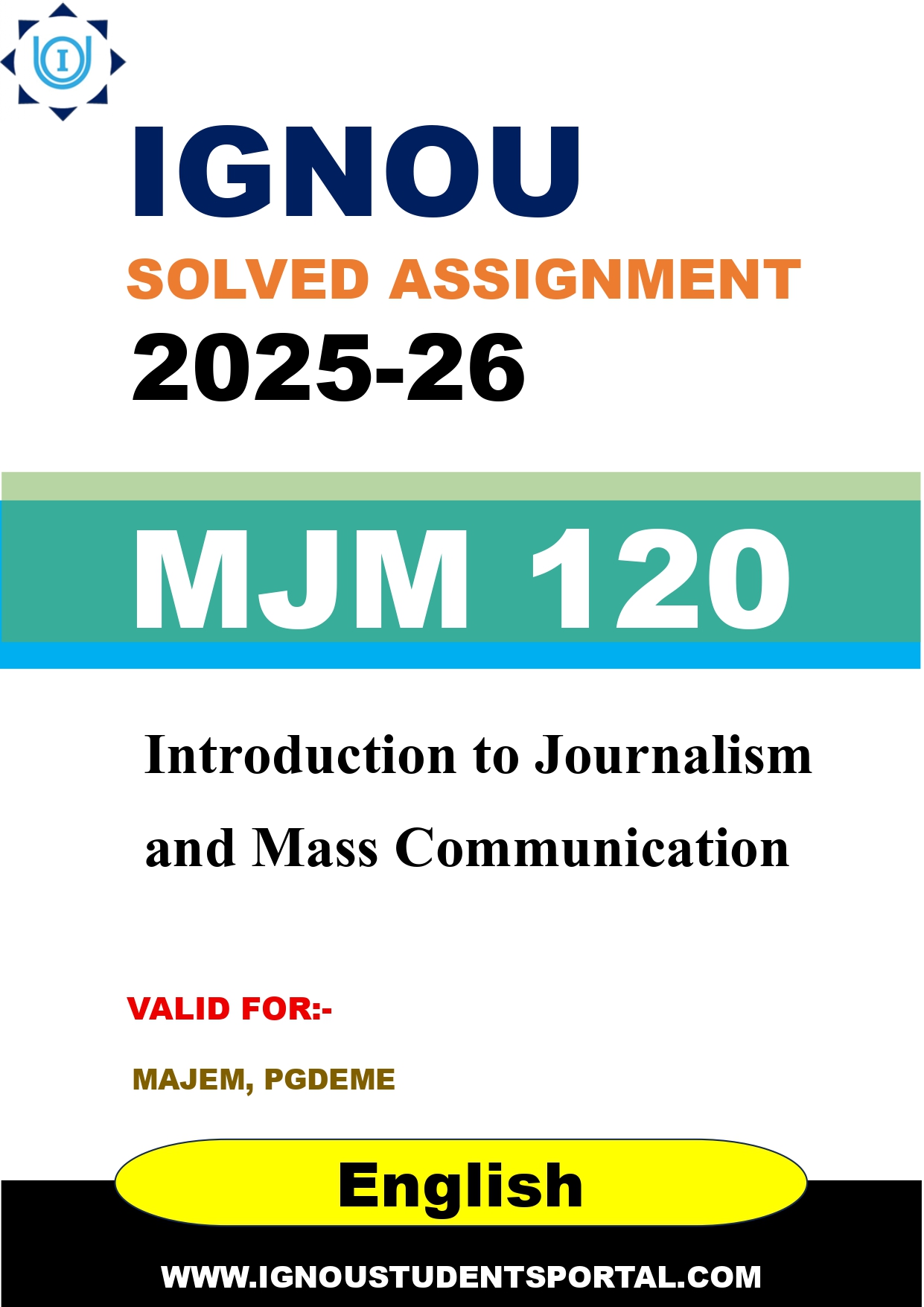 IGNOU MJM 120 Solved Assignment 2025-2026: Introduction to Journalism and Mass Communication (English Medium) | IGNOU Students Portal