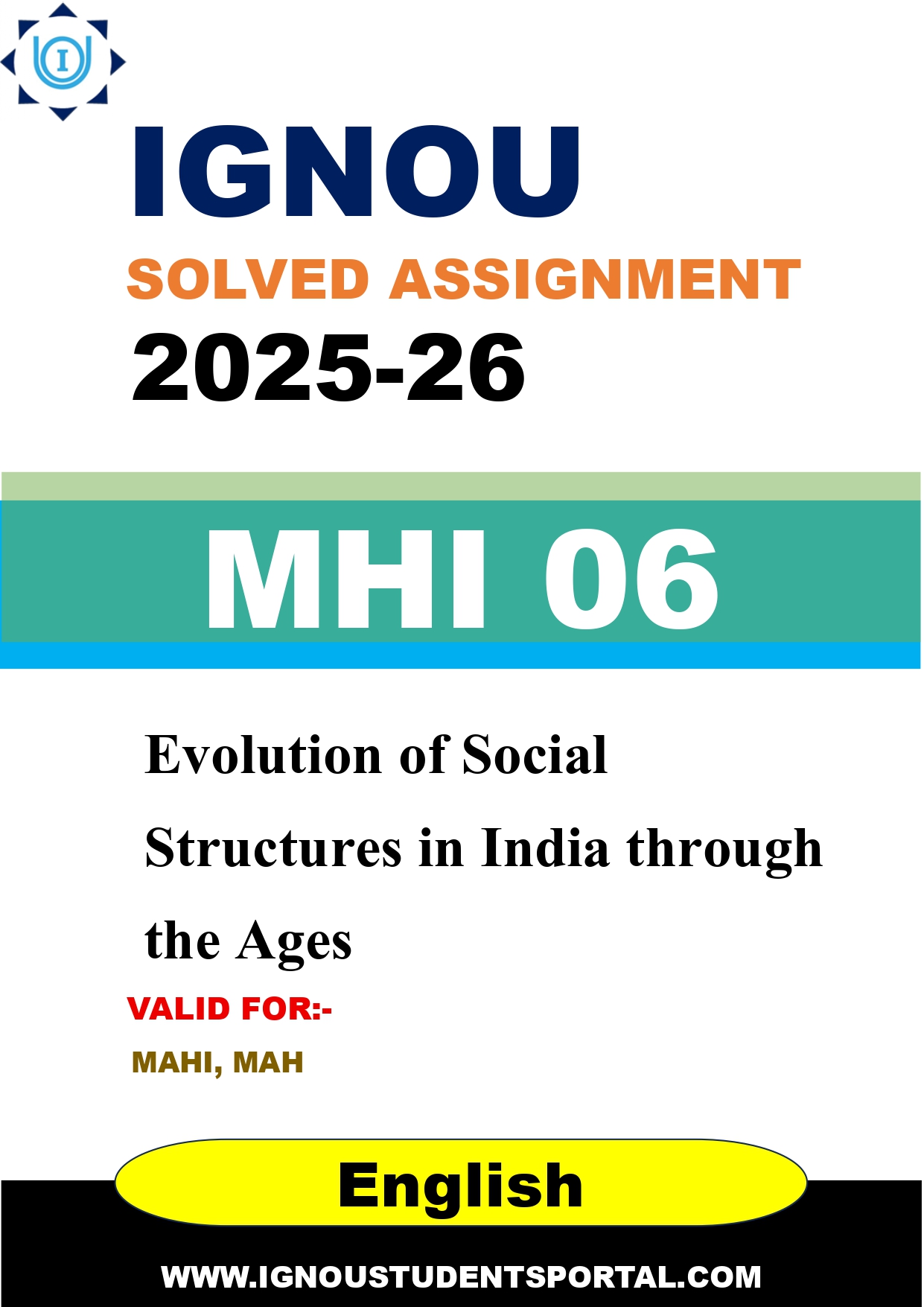 IGNOU MHI 06 Solved Assignment 2025-2026: Evolution of Social Structures in India through the Ages (English Medium) | IGNOU Students Portal