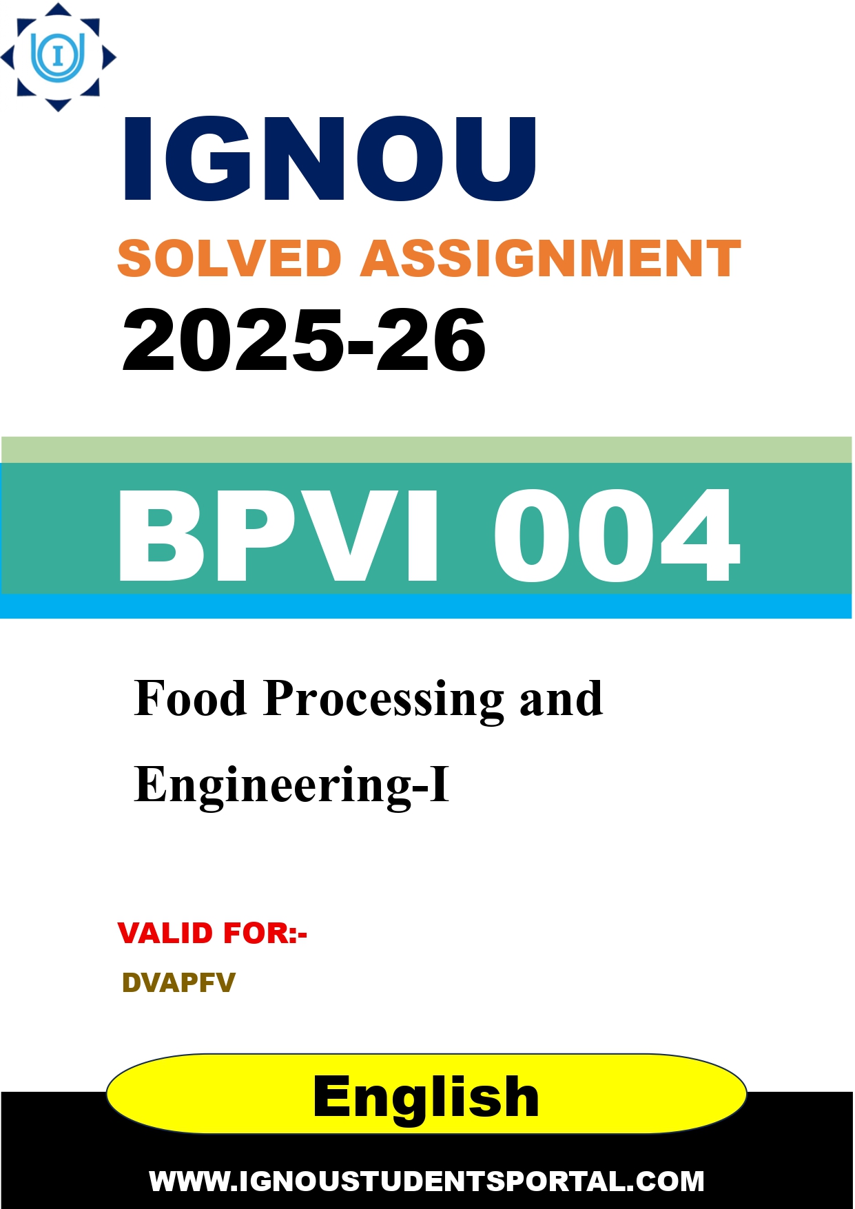 IGNOU BPVI 004 Solved Assignment 2025-2026: Food Processing and Engineering-I (English Medium) | IGNOU Students Portal