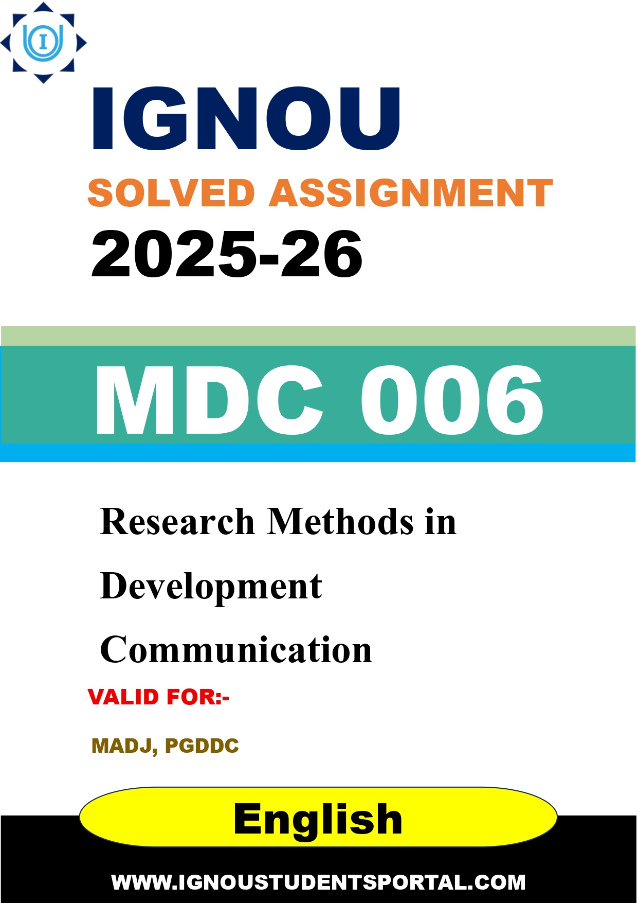 IGNOU MDC 006 Solved Assignment 2025-2026: Research Methods in Development Communication (English Medium) | IGNOU Students Portal