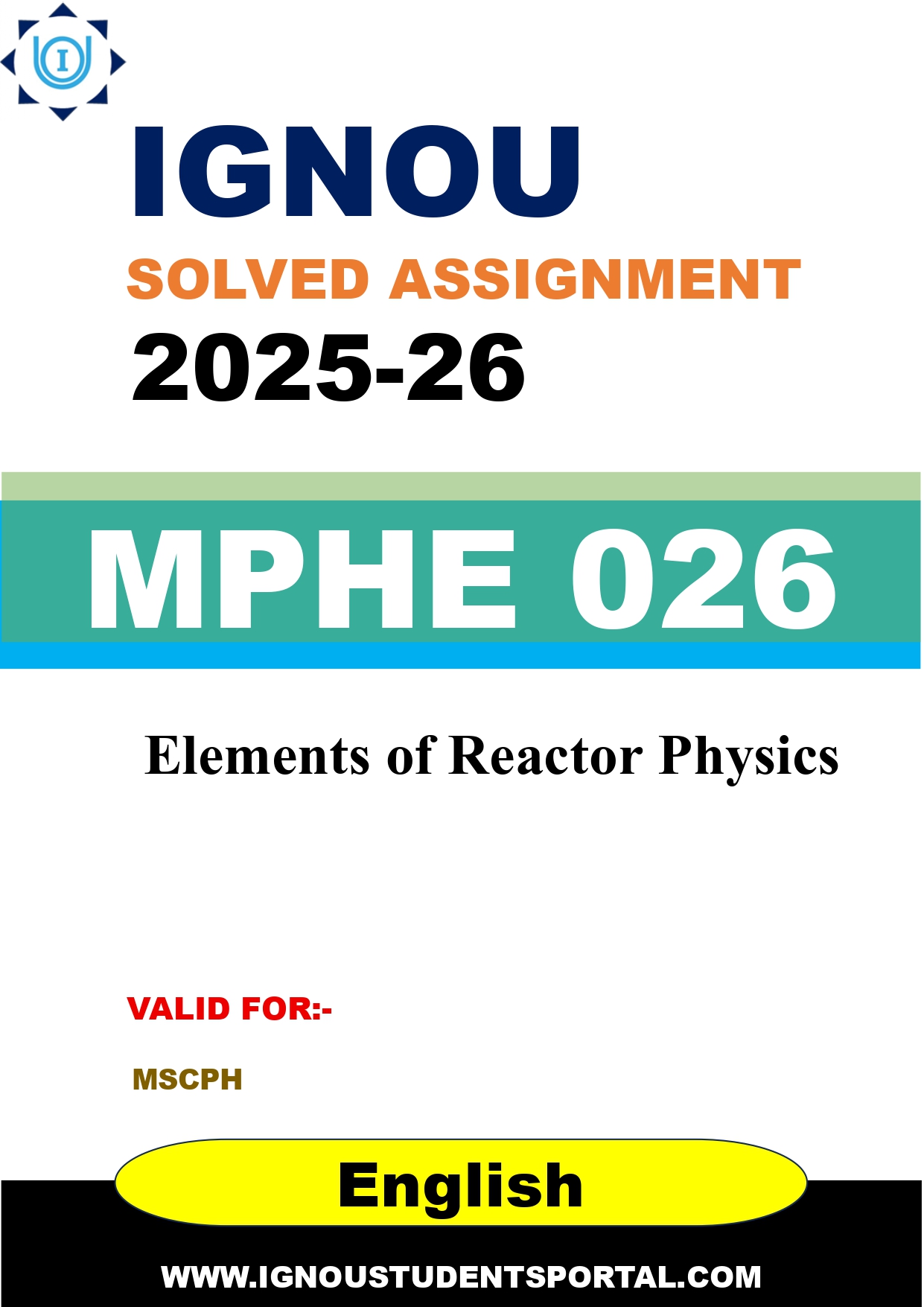 IGNOU MPHE 026 Solved Assignment 2025-2026: Elements of Reactor Physics (English Medium) | IGNOU Students Portal