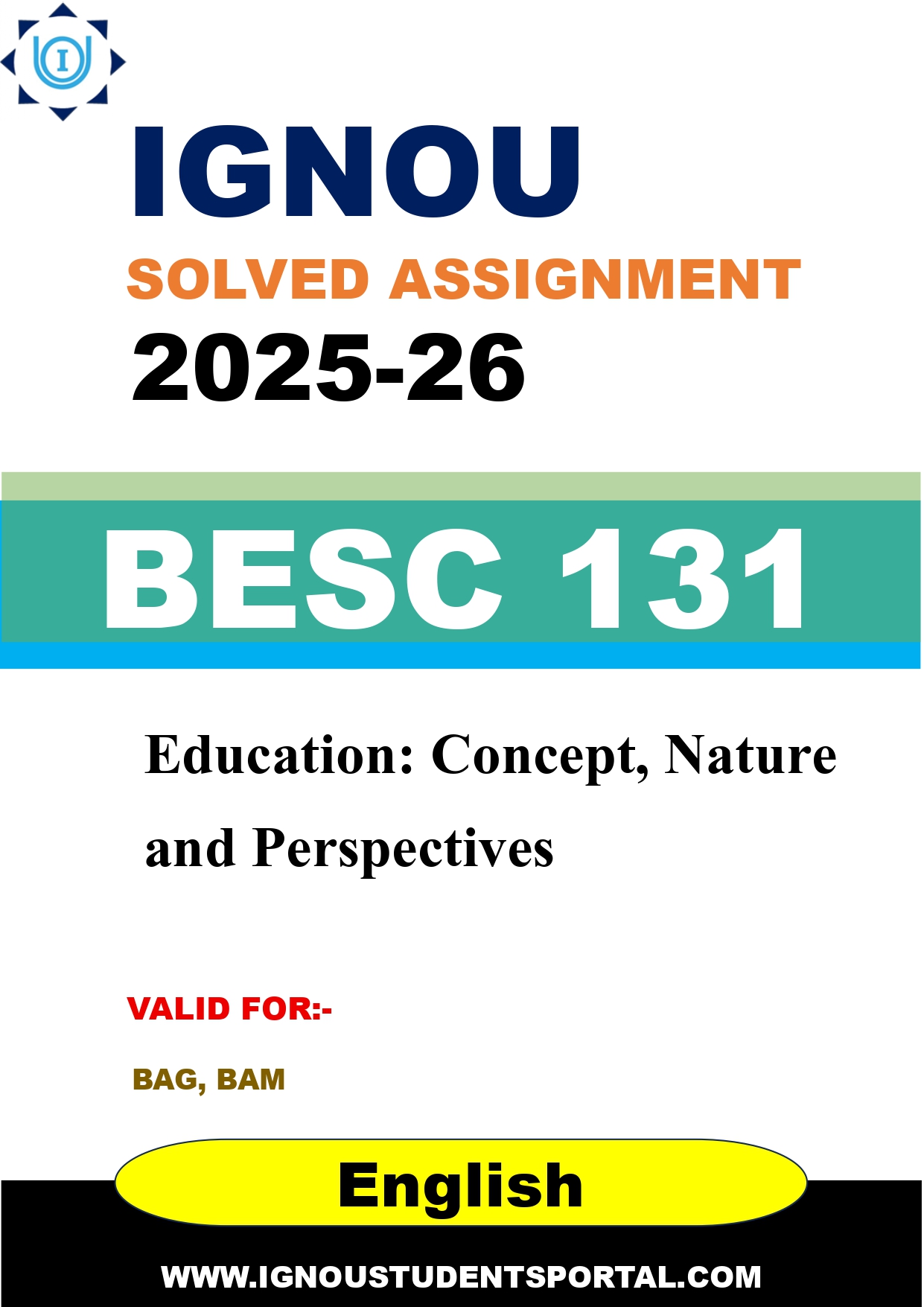 IGNOU BESC 131 Solved Assignment 2025-2026: Education: Concept, Nature and Perspectives (English Medium) | IGNOU Students Portal