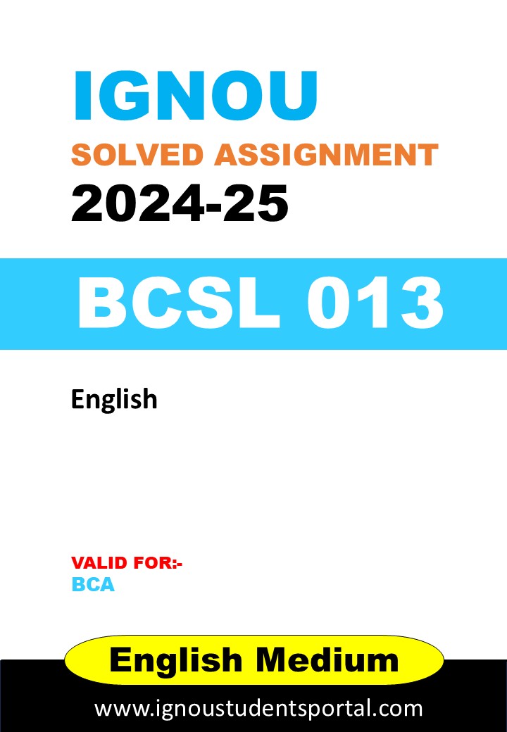 IGNOU BCSL 013 Solved Assignment 2024-2025 (ENGLISH  Medium) – Download PDF