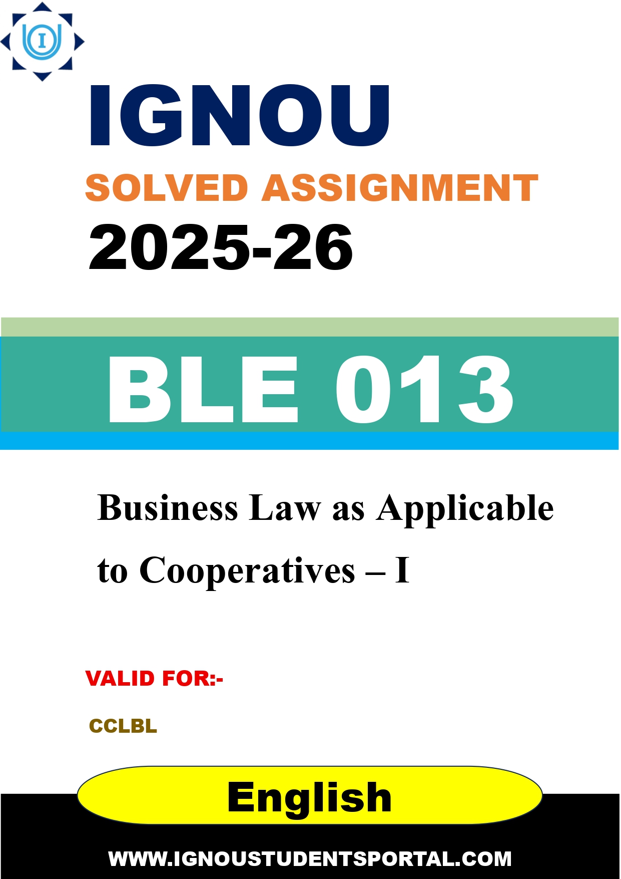 IGNOU BLE 013 Solved Assignment 2025-2026: Business Law as Applicable to Cooperatives – I (English Medium) | IGNOU Students Portal