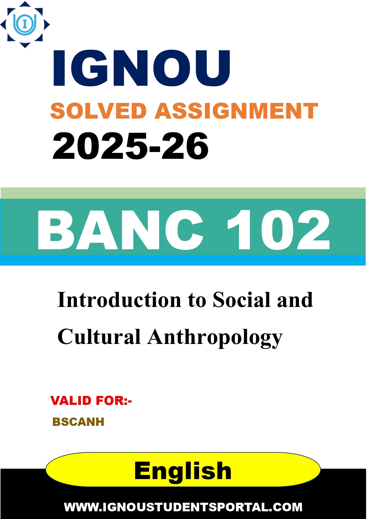 IGNOU BANC 102 Solved Assignment 2025-2026: Introduction to Social and Cultural Anthropology (English Medium) | IGNOU Students Portal